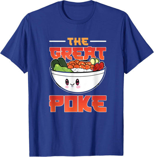 The Great Poke Bowl Anime T-Shirt - T-Shirt | Royal