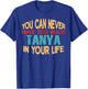 Funny Tanya Personalised First Name Joke Item T-Shirt - T-Shirt | Royal