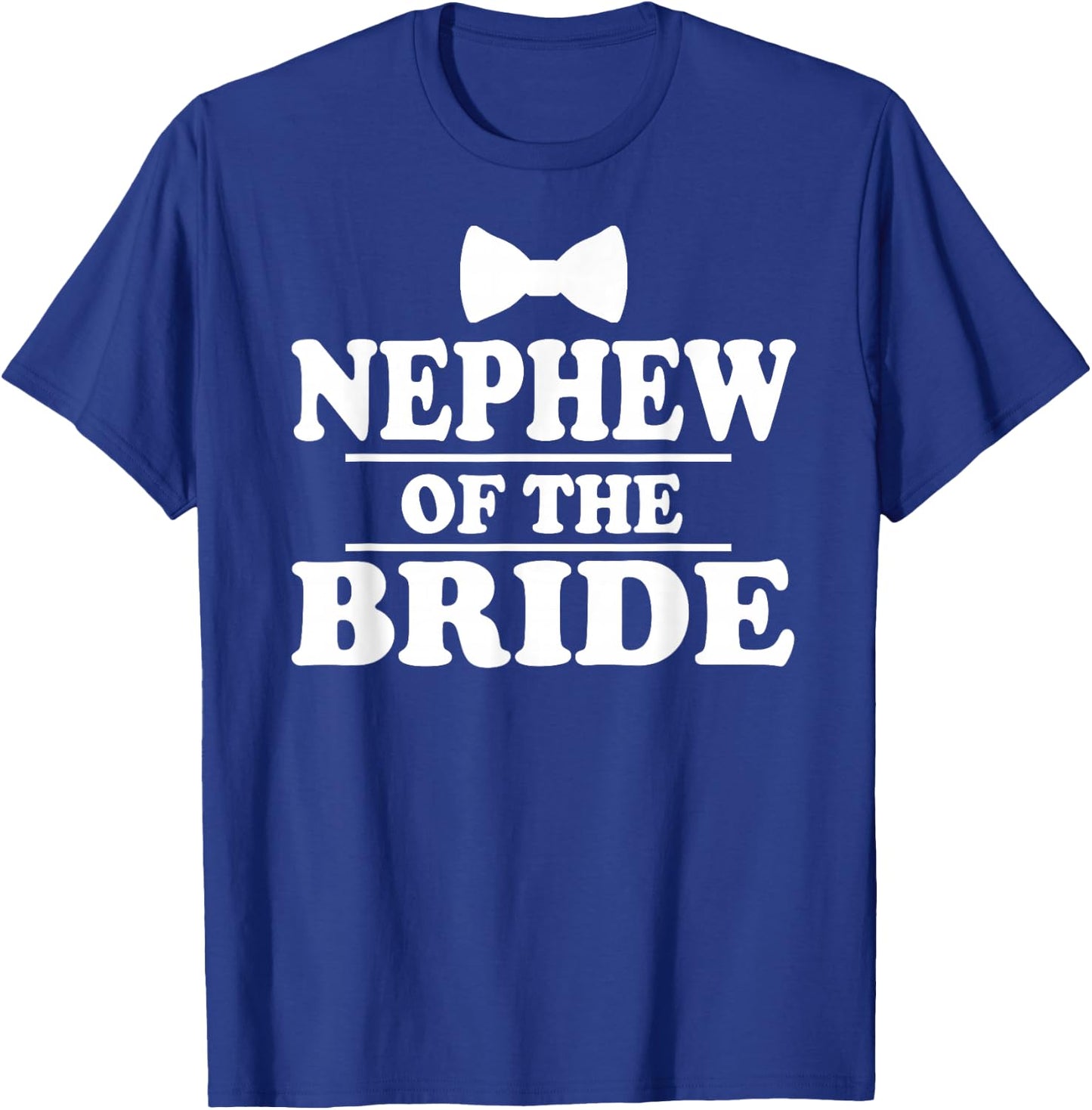 Nephew Of The Bride Wedding Party T-Shirt - T-Shirt | Royal