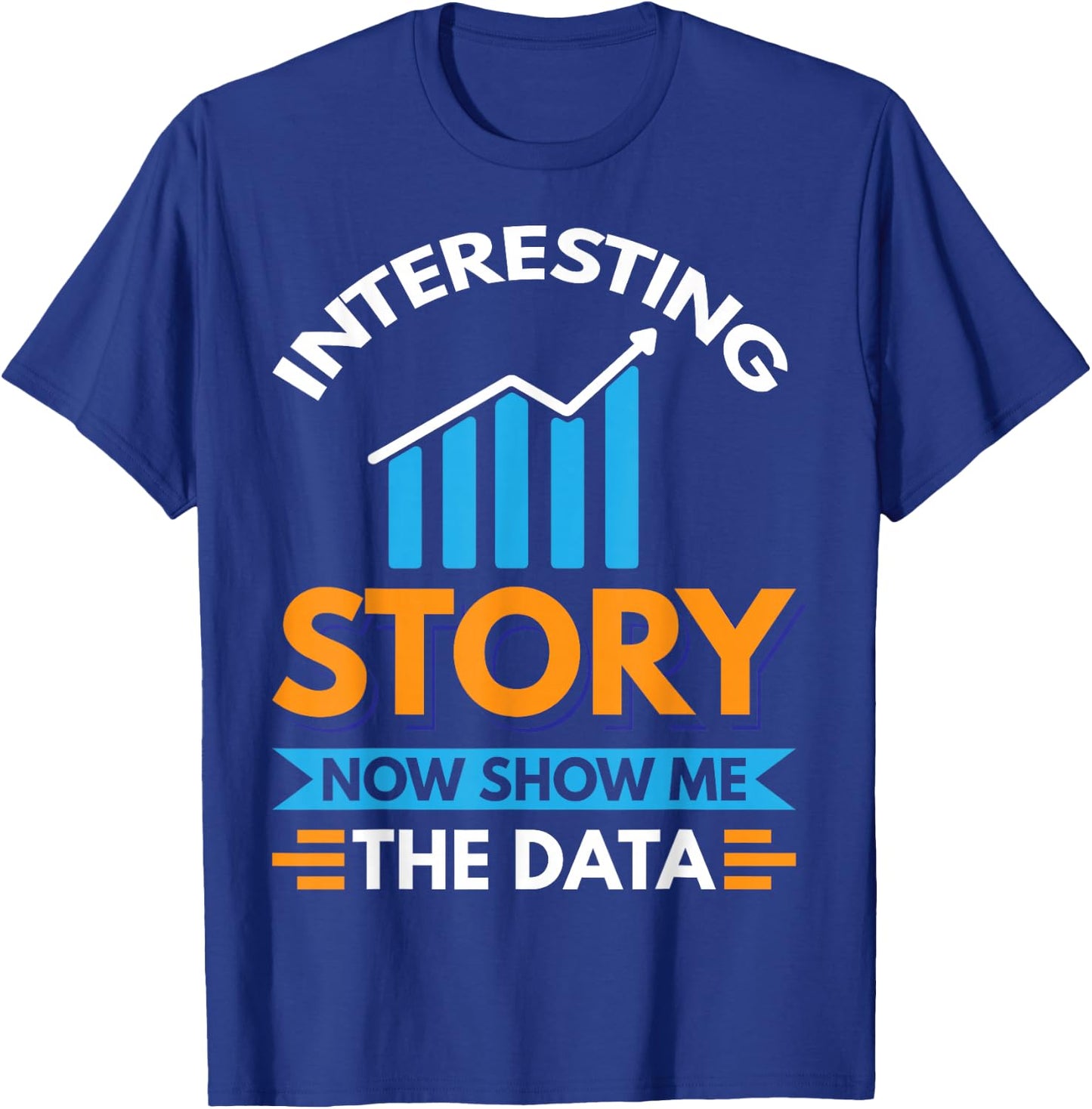 Funny Data Scientist Data Analyst Data Miner Shirt T-Shirt - T-Shirt | Royal