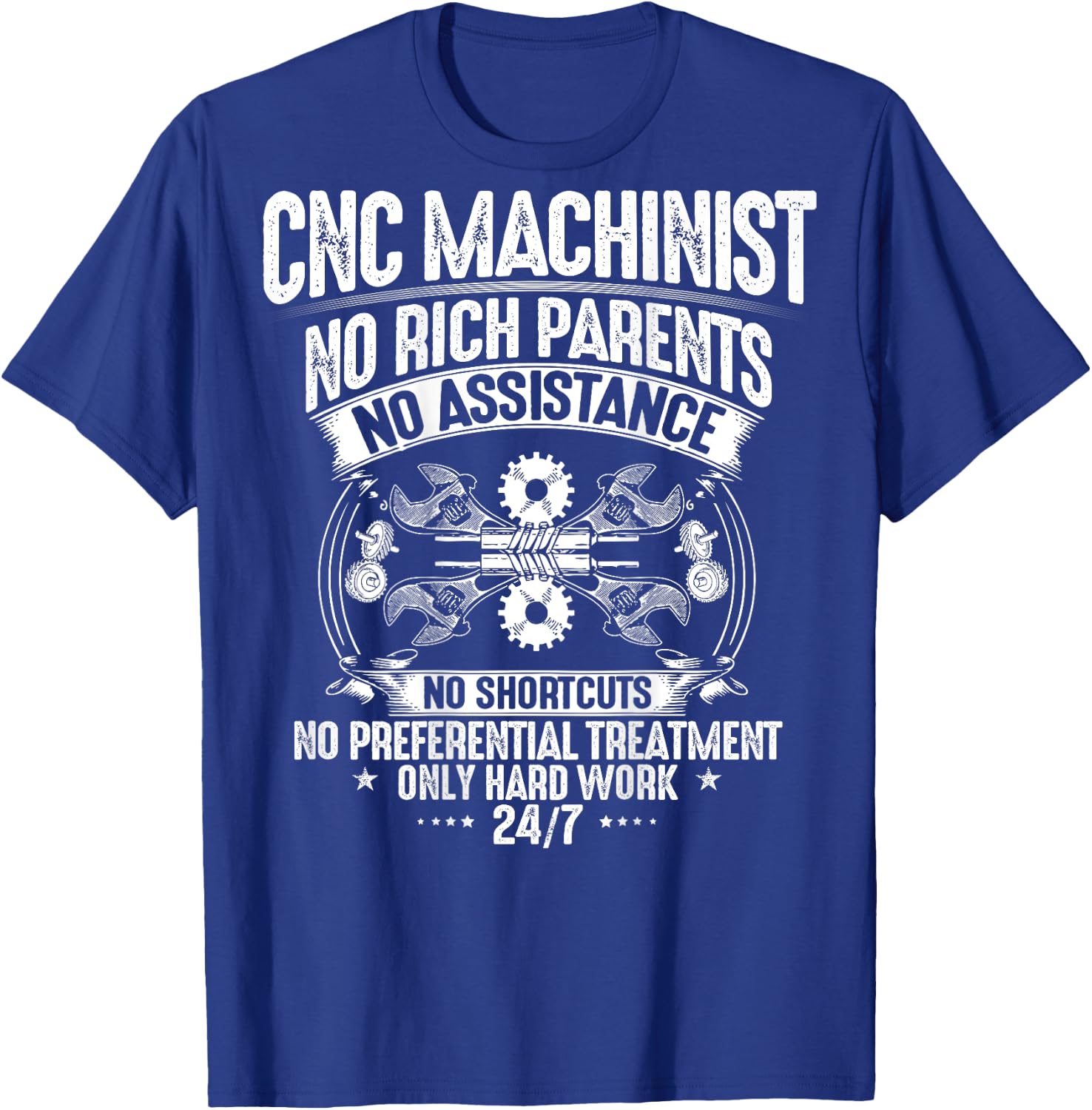 CNC Operator Hard Work CNC Machinist T-Shirt - T-Shirt | Royal