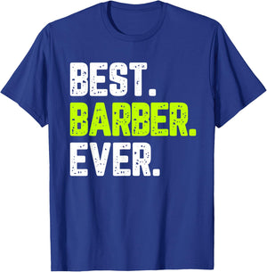 Best Barber Ever Funny Quote Gift T-Shirt - T-Shirt | Royal