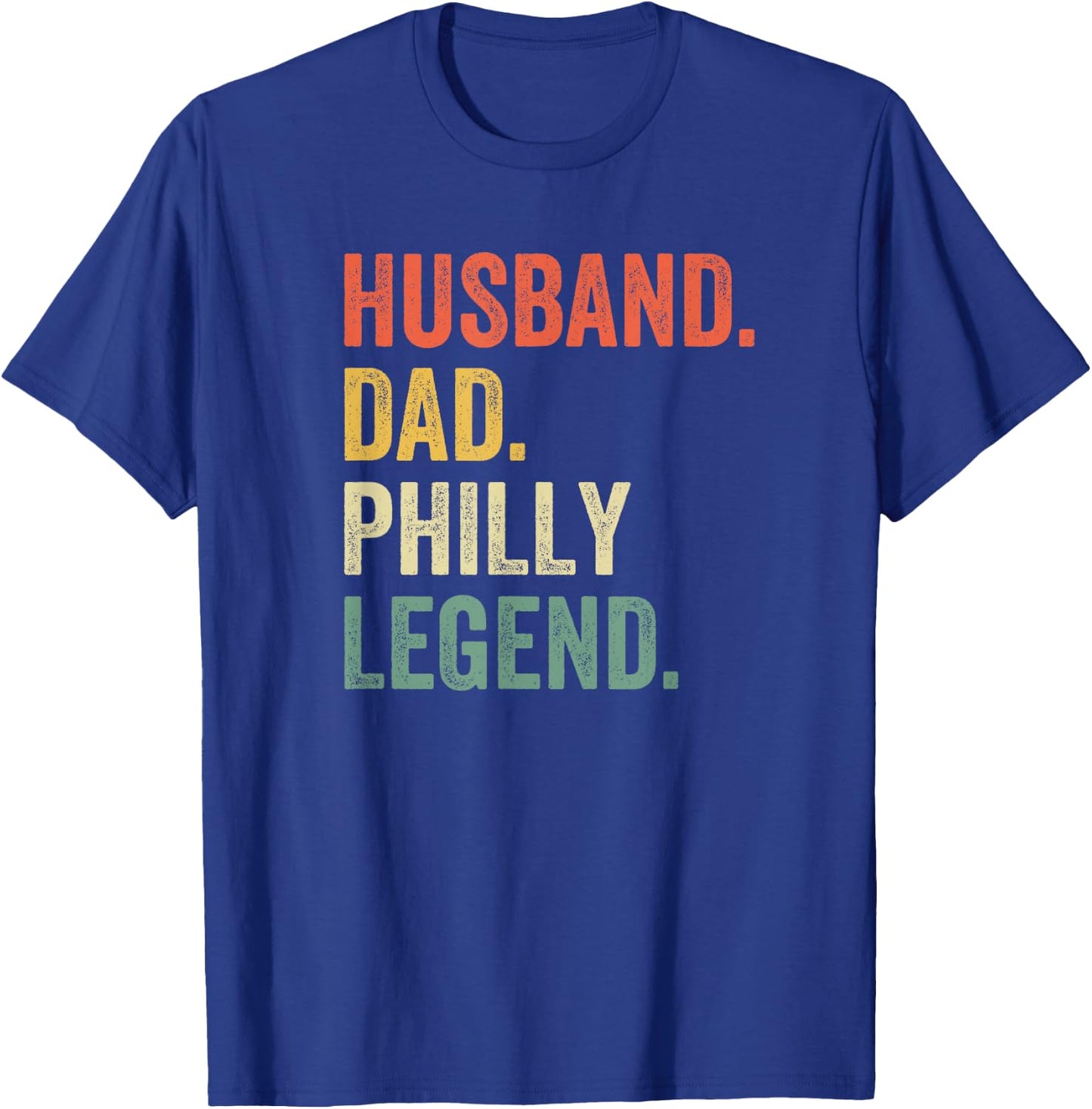 Husband Dad Philly Legend Funny Philadelphia Father Vintage T-Shirt - T-Shirt | Royal