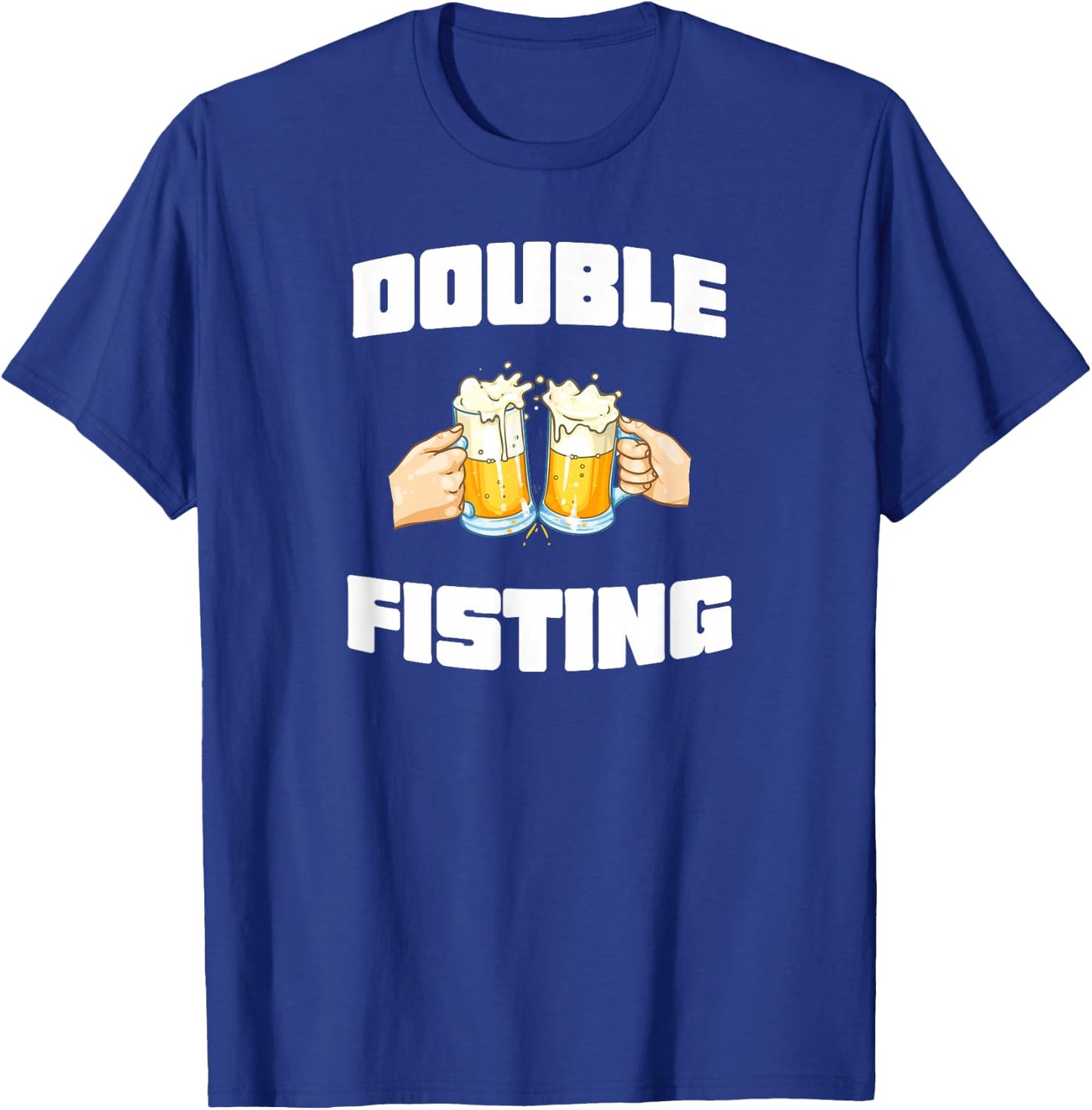 Double Fisting Funny T-Shirt - T-Shirt | Royal