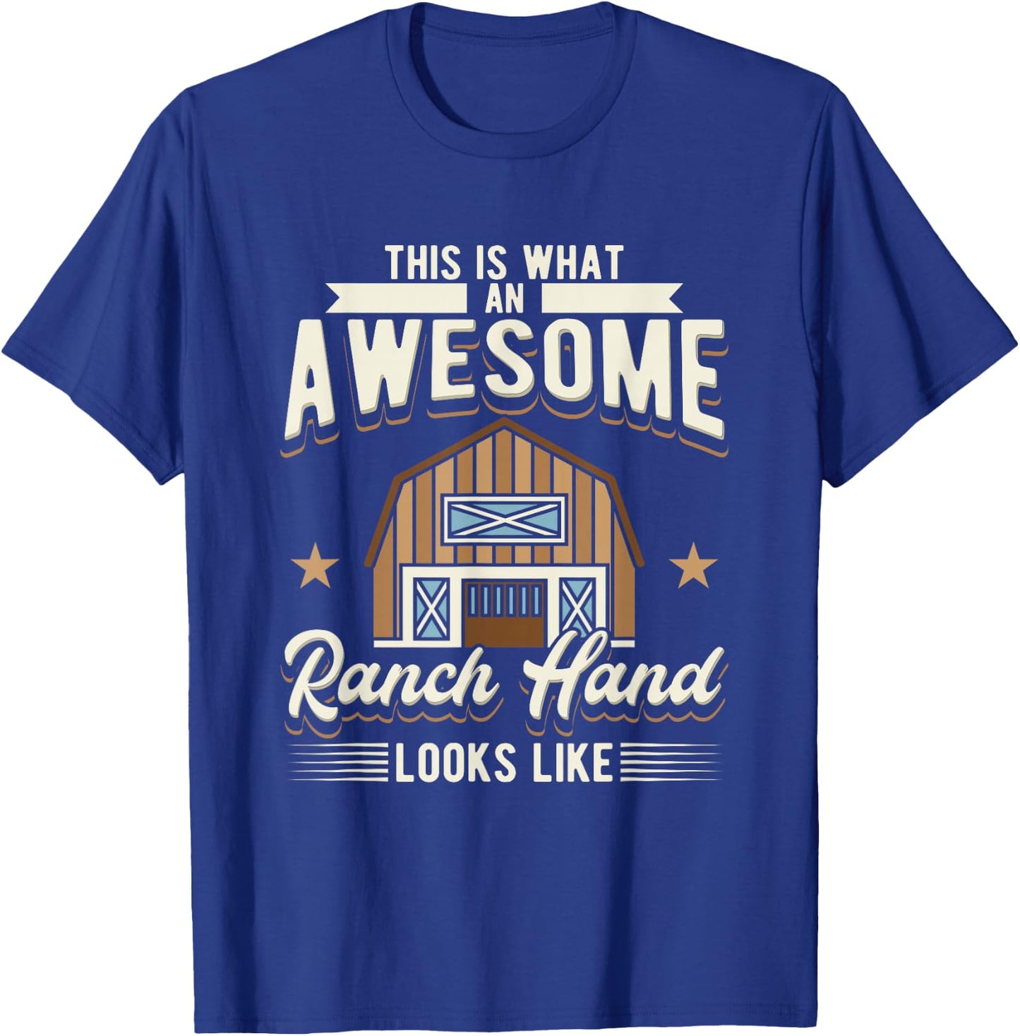This Is What An Awesome Ranch Hand Looks Like Cowboy T-Shirt - T-Shirt | Royal