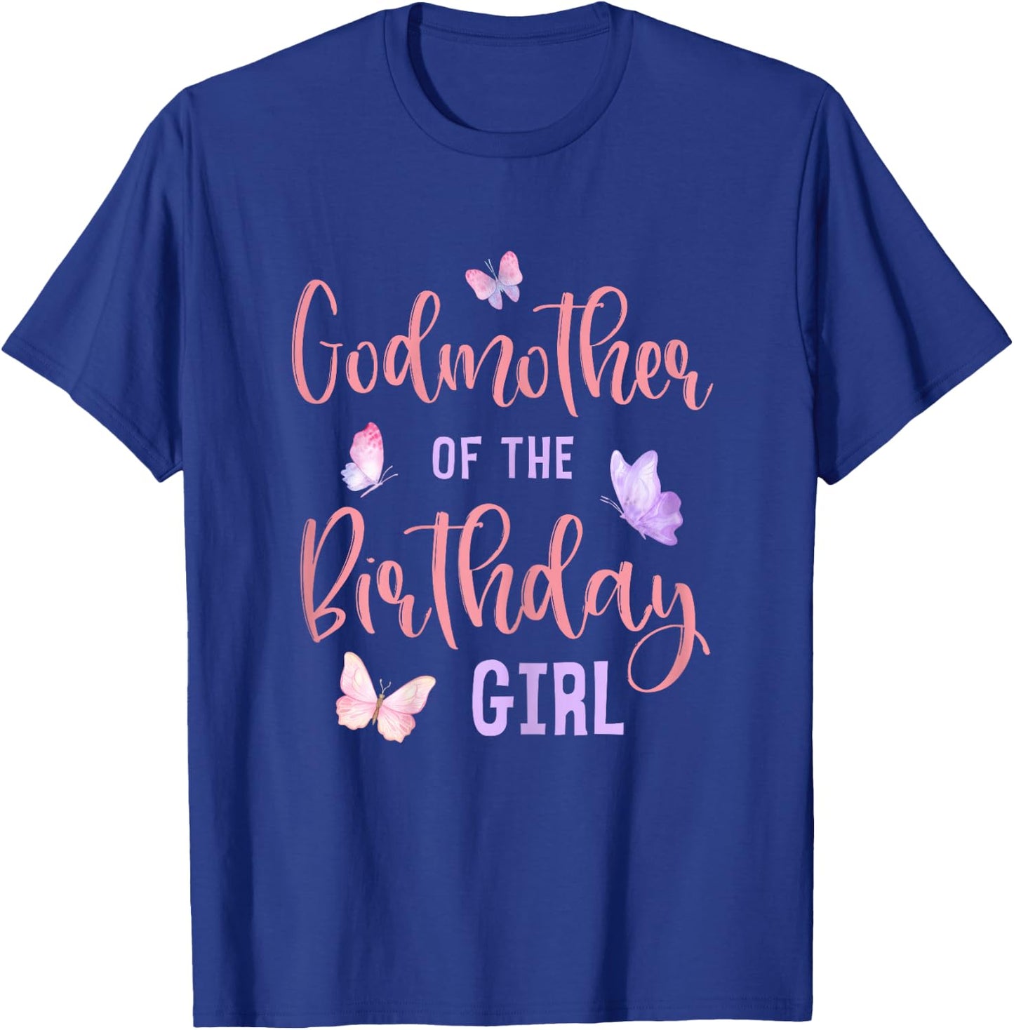 Godmother of Birthday Girl Butterfly Party Matching Family T-Shirt - T-Shirt | Royal