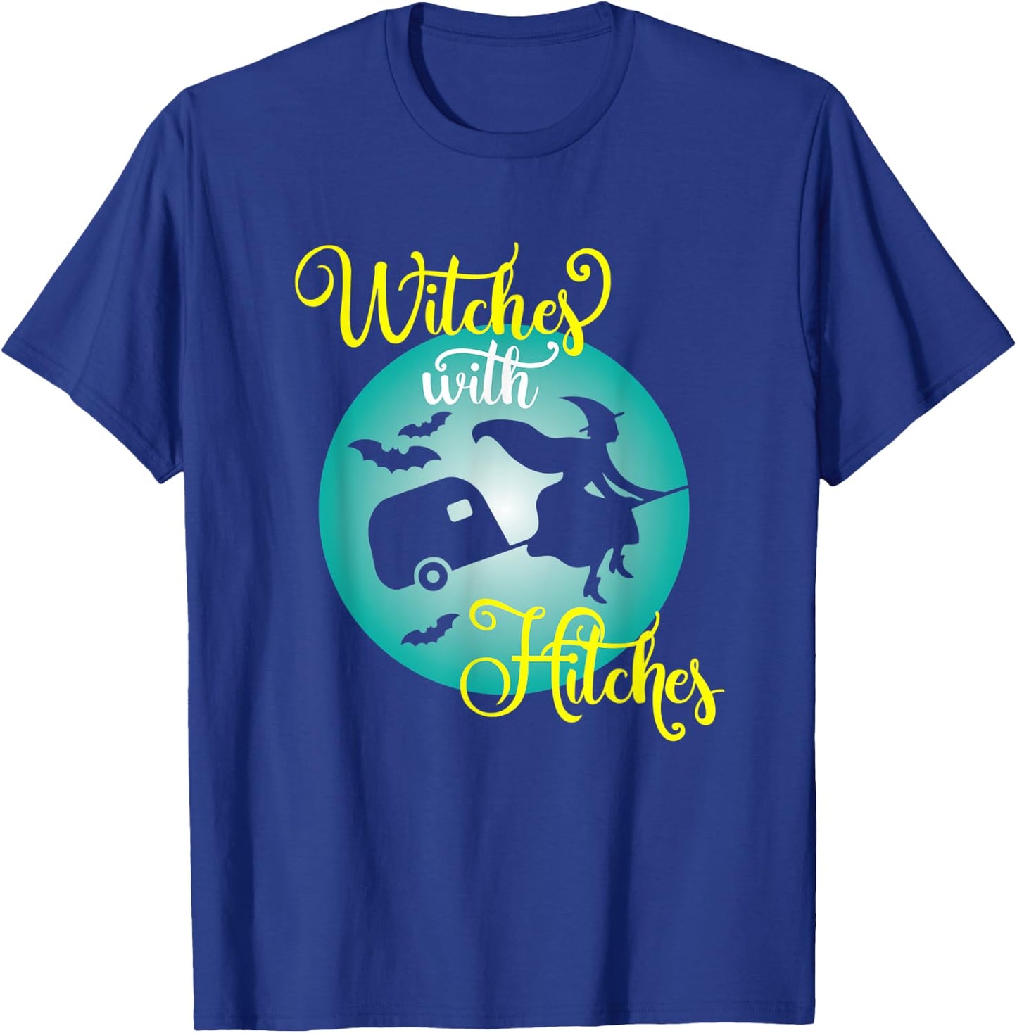 Witches with Hitches Funny Halloween Trailer Camping T-Shirt - T-Shirt | Royal