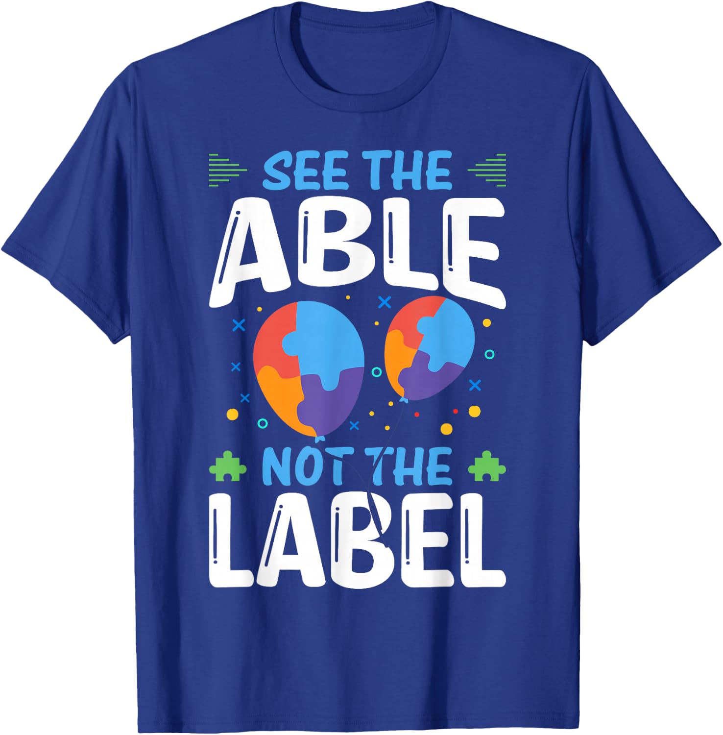 See The Able Not The Label T-Shirt - T-Shirt | Royal