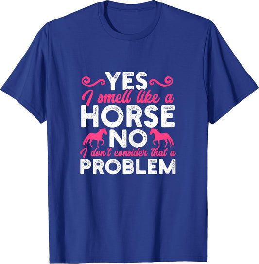 Smell Like a Horse Funny Horseback Riding Girl Horse Riding T-Shirt - T-Shirt | Royal