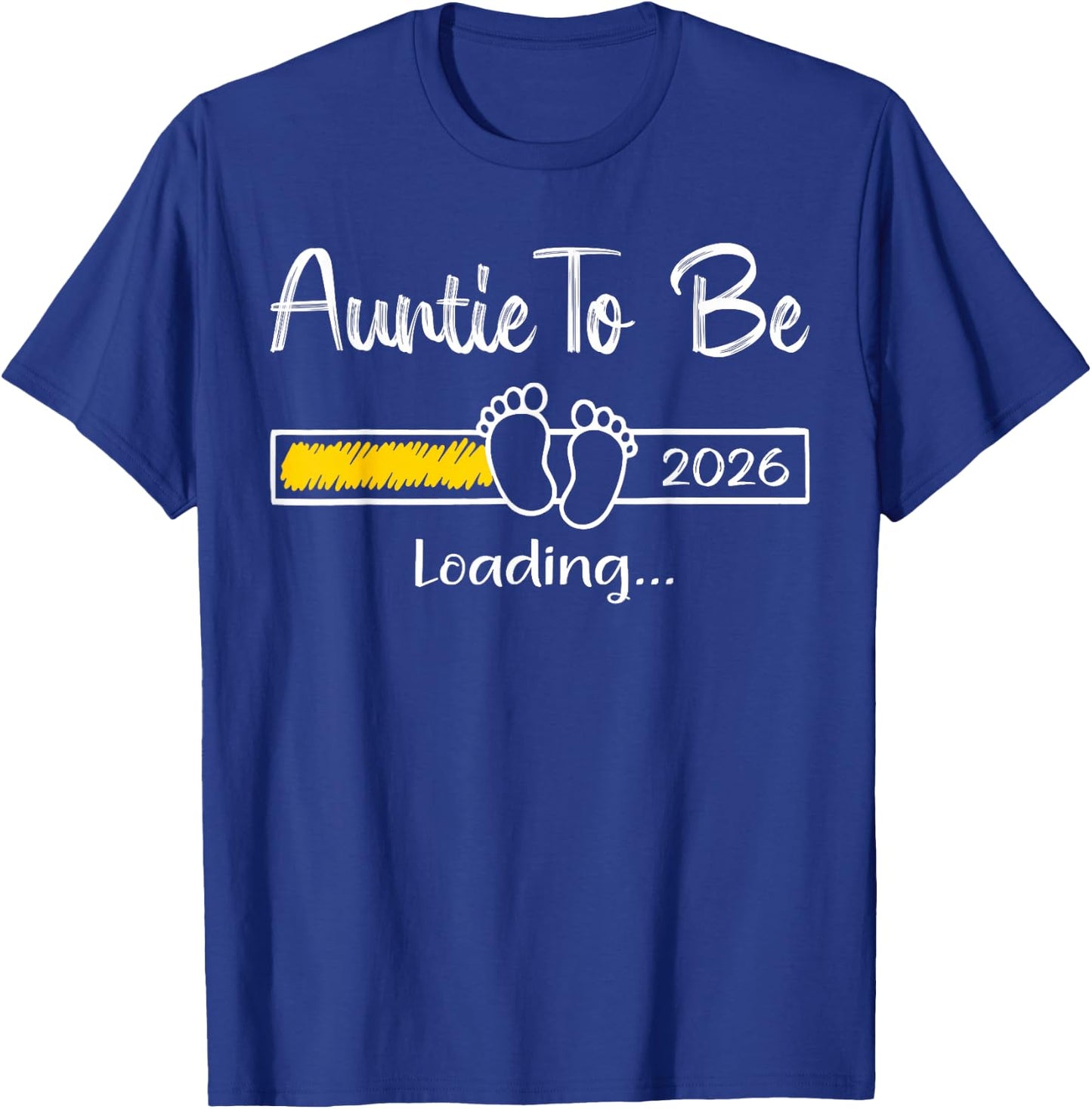Auntie to Be 2026 Loading Soon to Be Auntie Est 2026 T-Shirt - T-Shirt | Royal