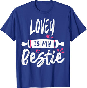 LOVEY Is My Bestie My Favorite Family Party T-Shirt - T-Shirt | Royal