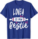 LOVEY Is My Bestie My Favorite Family Party T-Shirt - T-Shirt | Royal