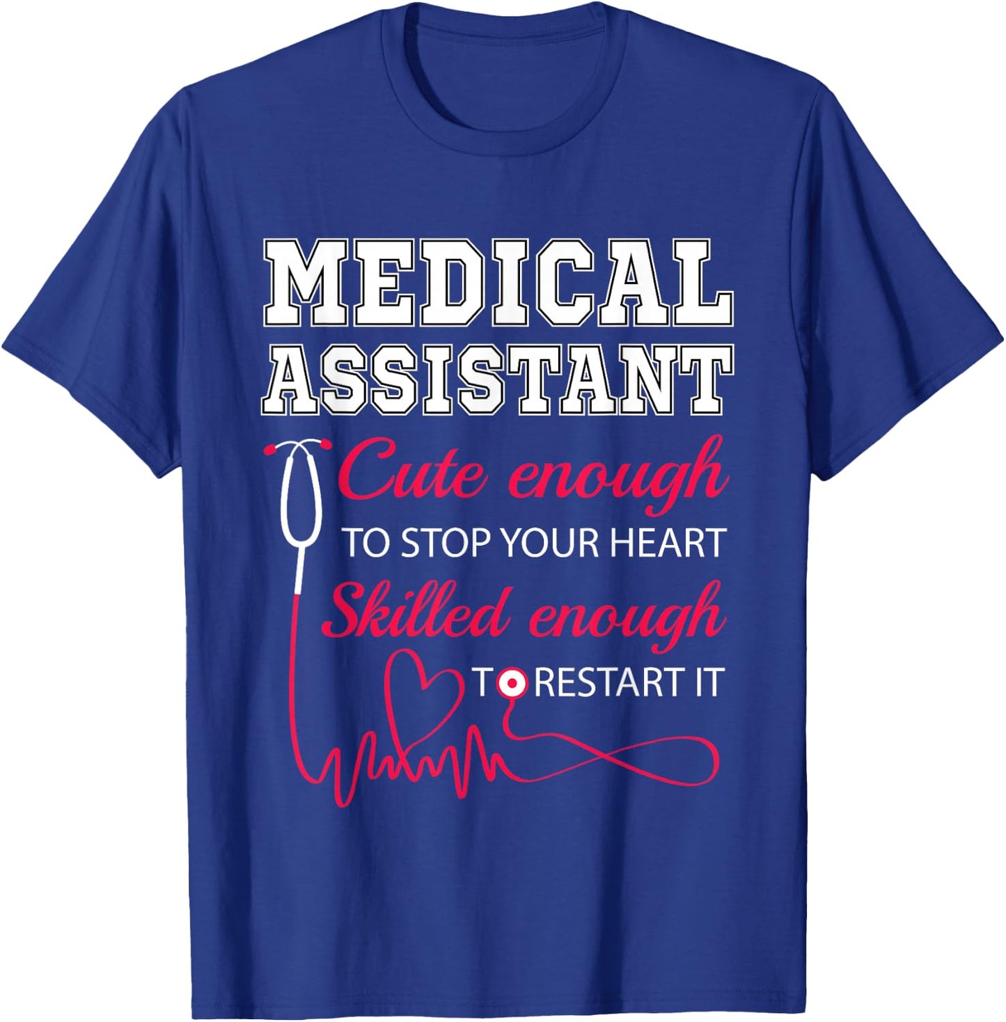 Medical Assistant Cute Nurse Stop Heart Male Female Nursing T-Shirt - T-Shirt | Royal