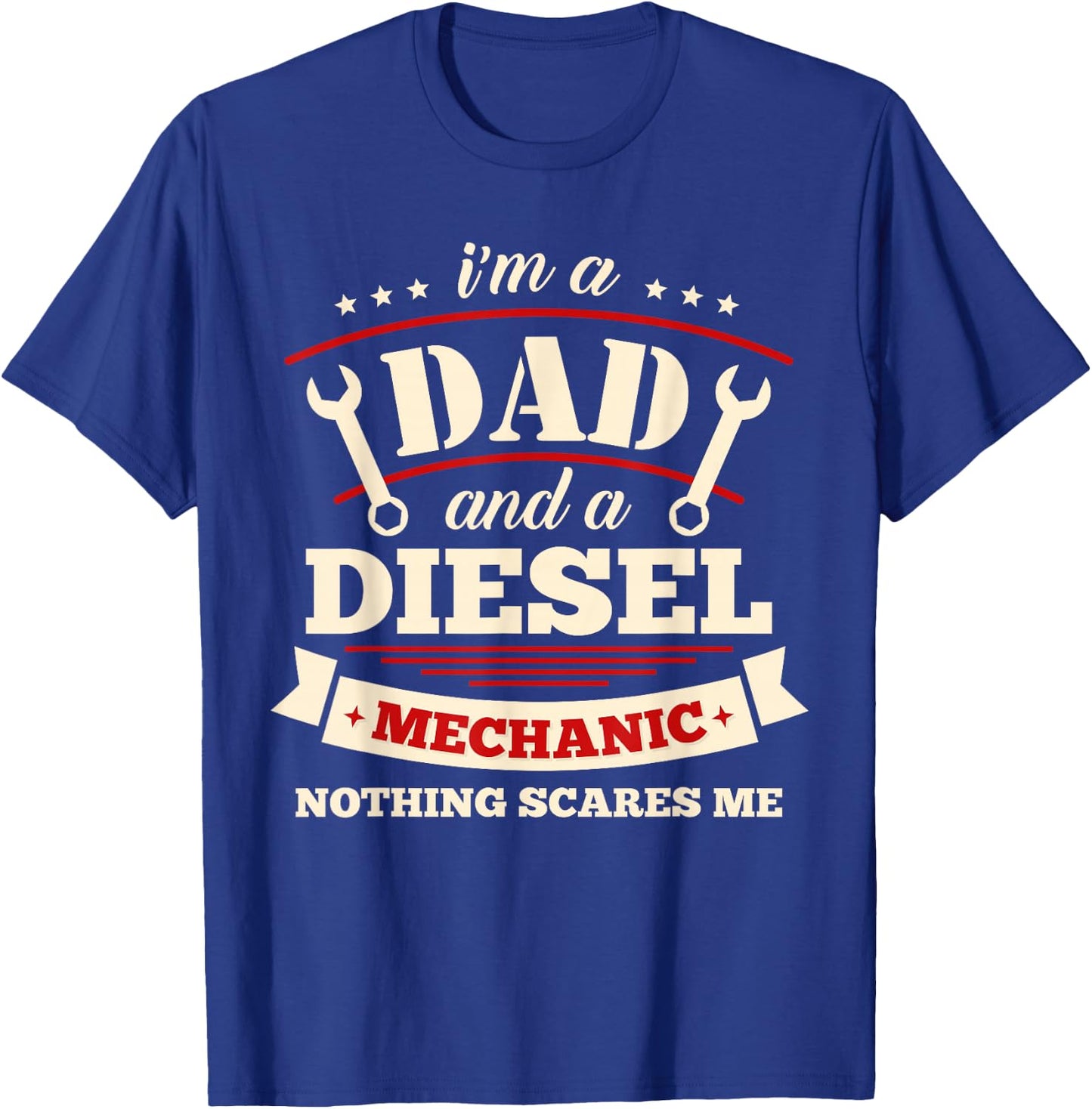 I'm A Dad And Diesel Mechanic Funny Father Mechanic T-Shirt - T-Shirt | Royal