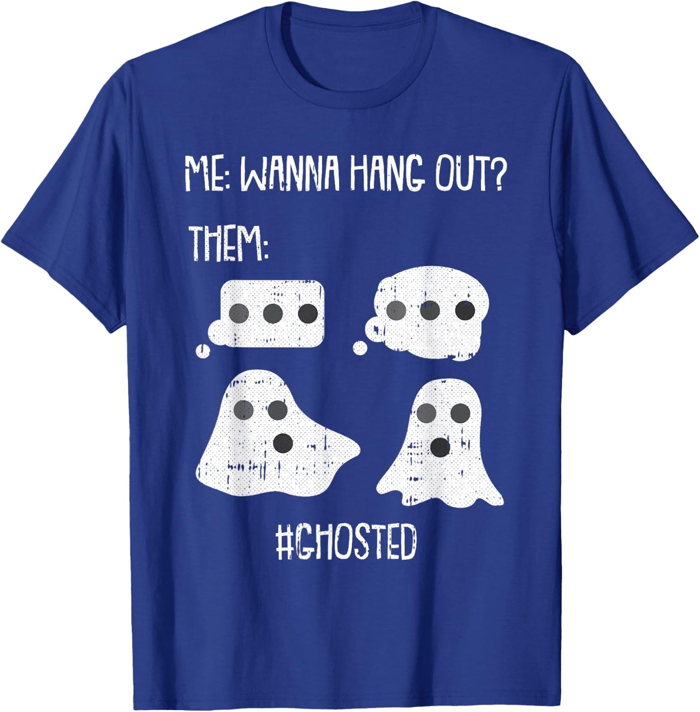 Wanna Hang Out Lazy Halloween Costume Funny Ghost Ghosted T-Shirt - T-Shirt | Royal