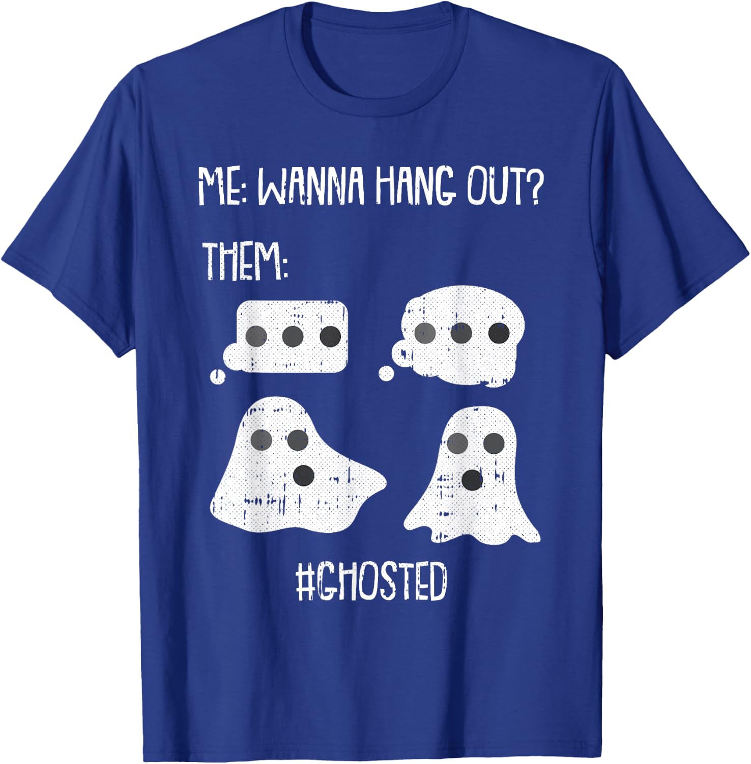 Wanna Hang Out Lazy Halloween Costume Funny Ghost Ghosted T-Shirt - T-Shirt | Royal