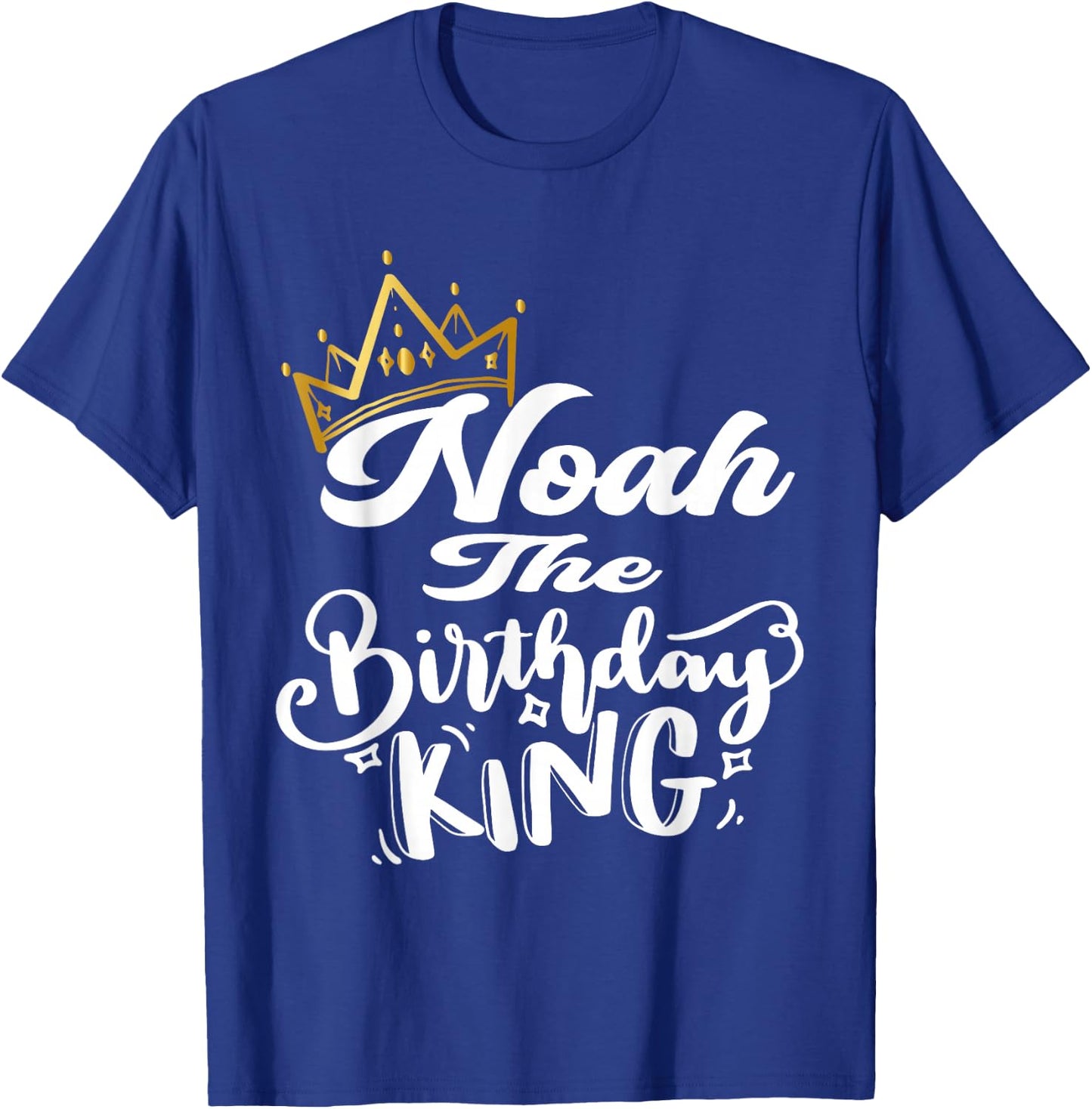 Noah The Birthday King Happy Birthday Shirt Men Boys Teens T-Shirt - T-Shirt | Royal
