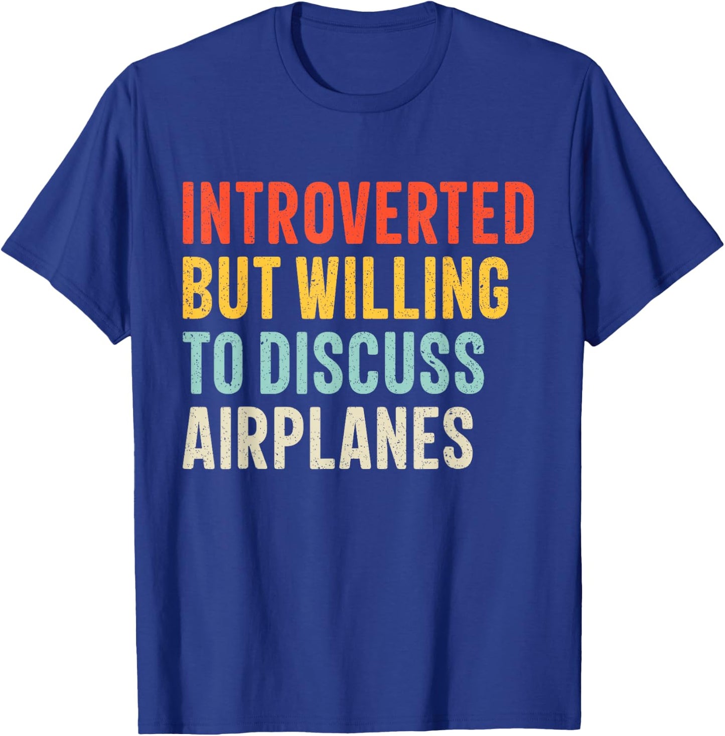 Introverted but Willing to Discuss Airplanes Women Men Retro T-Shirt - T-Shirt | Royal