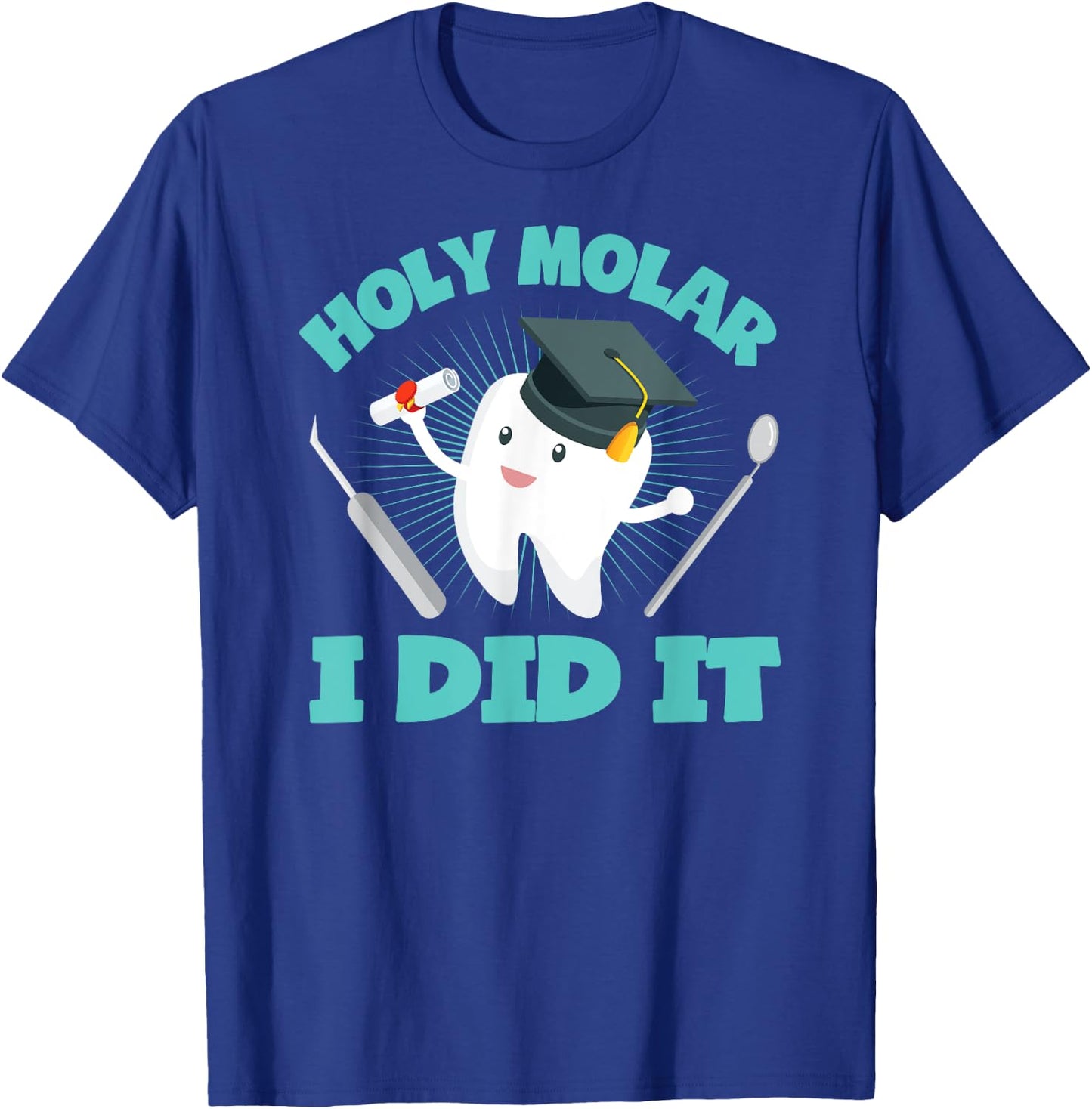 Cute Dental Hygienist Graduate Gift Dentist Graduation T-Shirt - T-Shirt | Royal