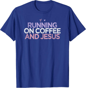 Running On Coffee And Jesus Funny Colored Saying Heart Gift T-Shirt - T-Shirt | Royal