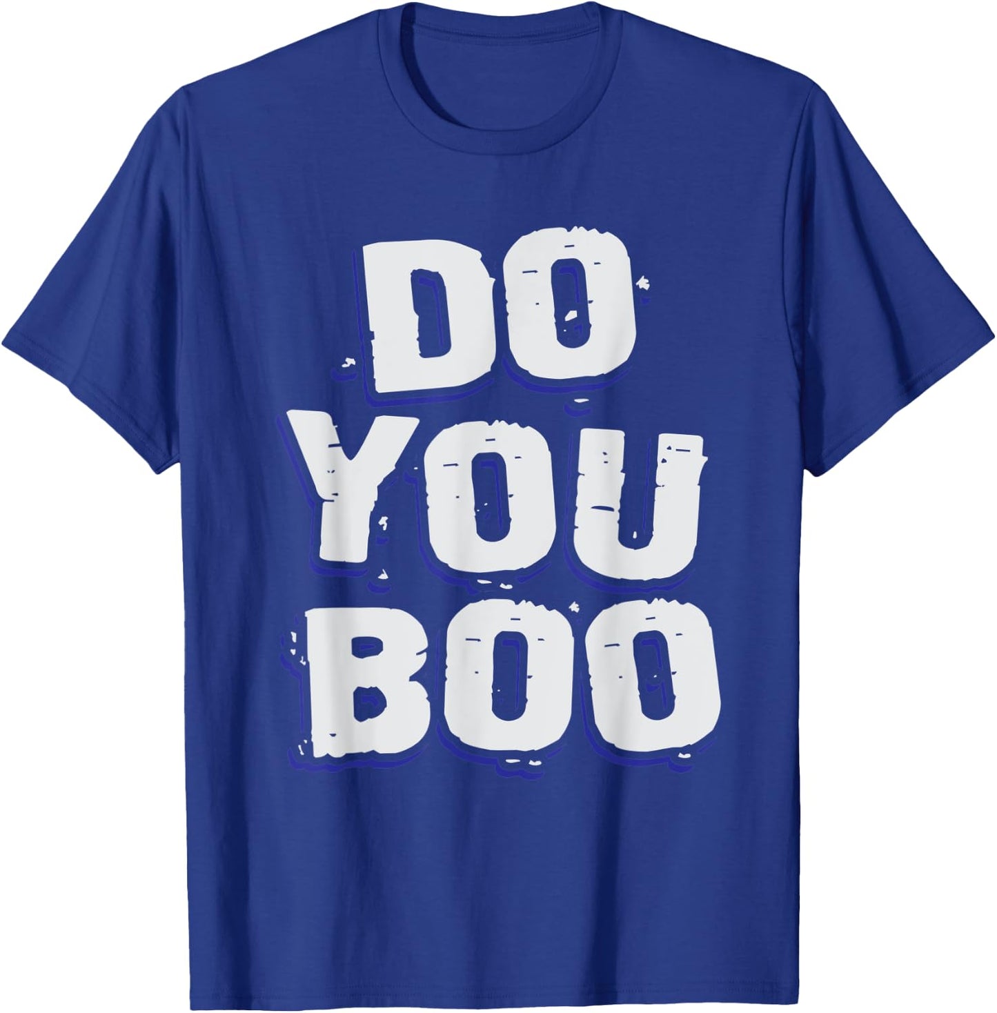 Do You Boo T-Shirt - T-Shirt | Royal