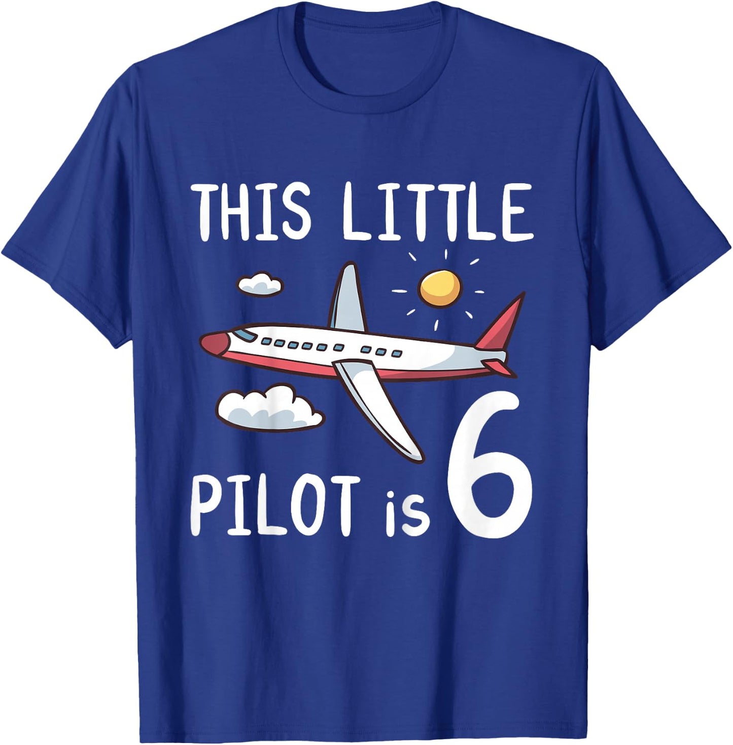 Kids This Little Pilot is 6 Years Old Birthday Boy Girl Airplane T-Shirt - T-Shirt | Royal