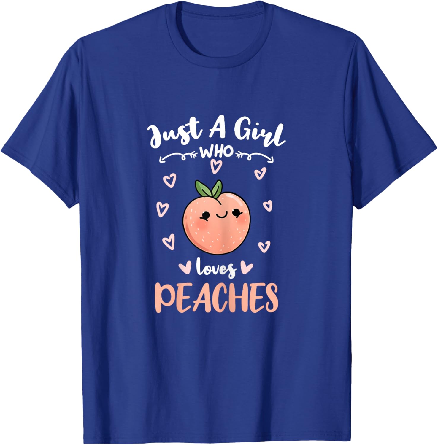 Just A Girl Who Loves Peaches T-Shirt - T-Shirt | Royal