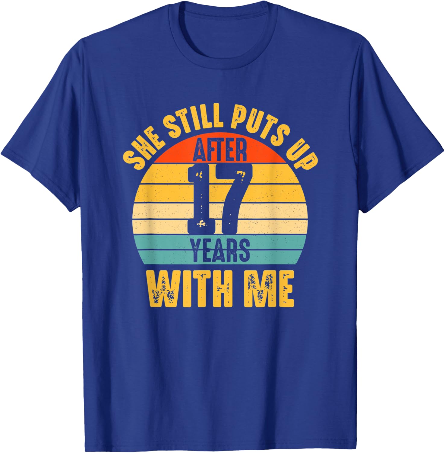 17th Anniversary 17 Year Marriage Wedding Funny Husband T-Shirt - T-Shirt | Royal