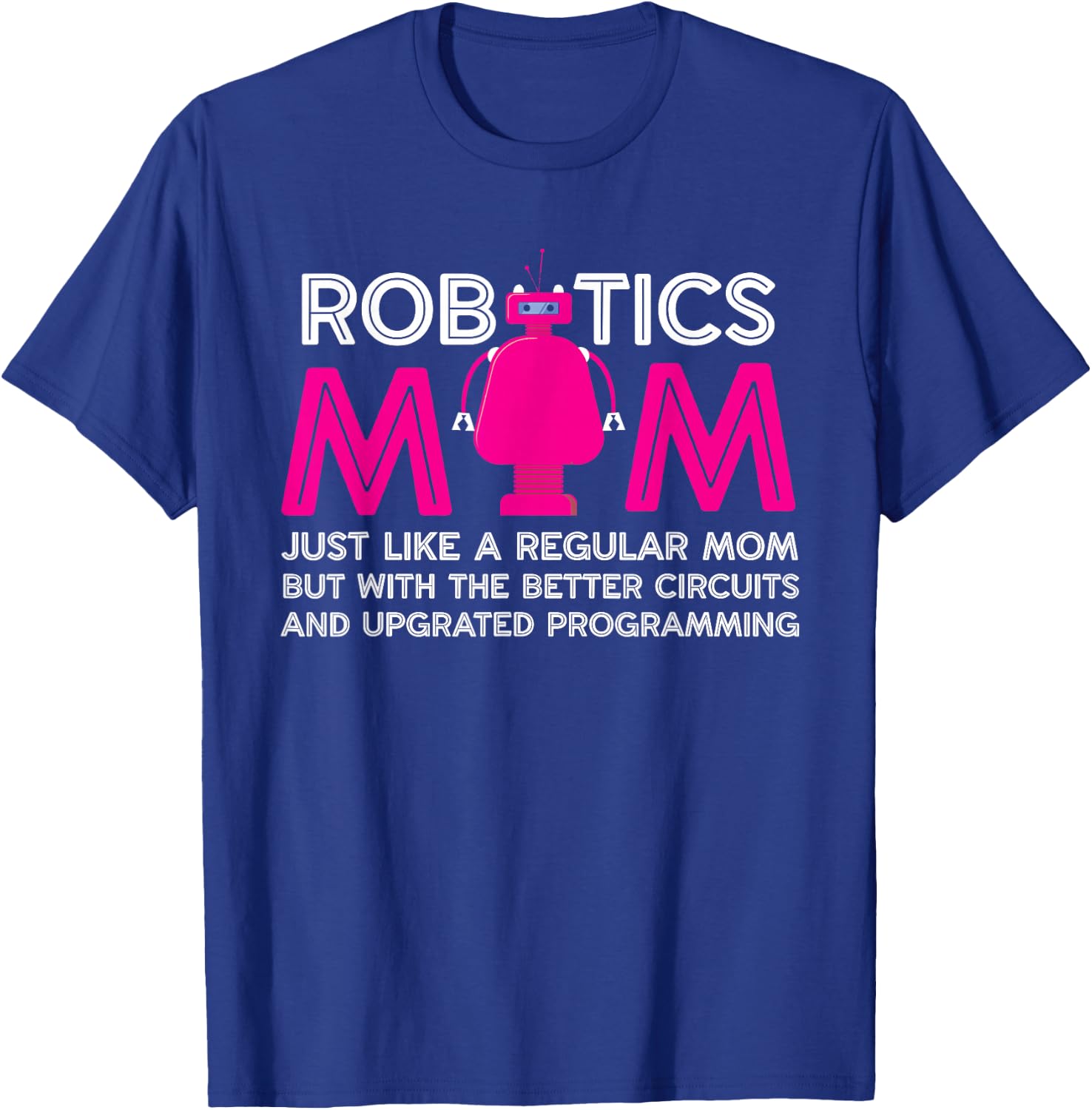 Funny Robotics Mom Definition | Robotics Technician | Robot T-Shirt - T-Shirt | Royal
