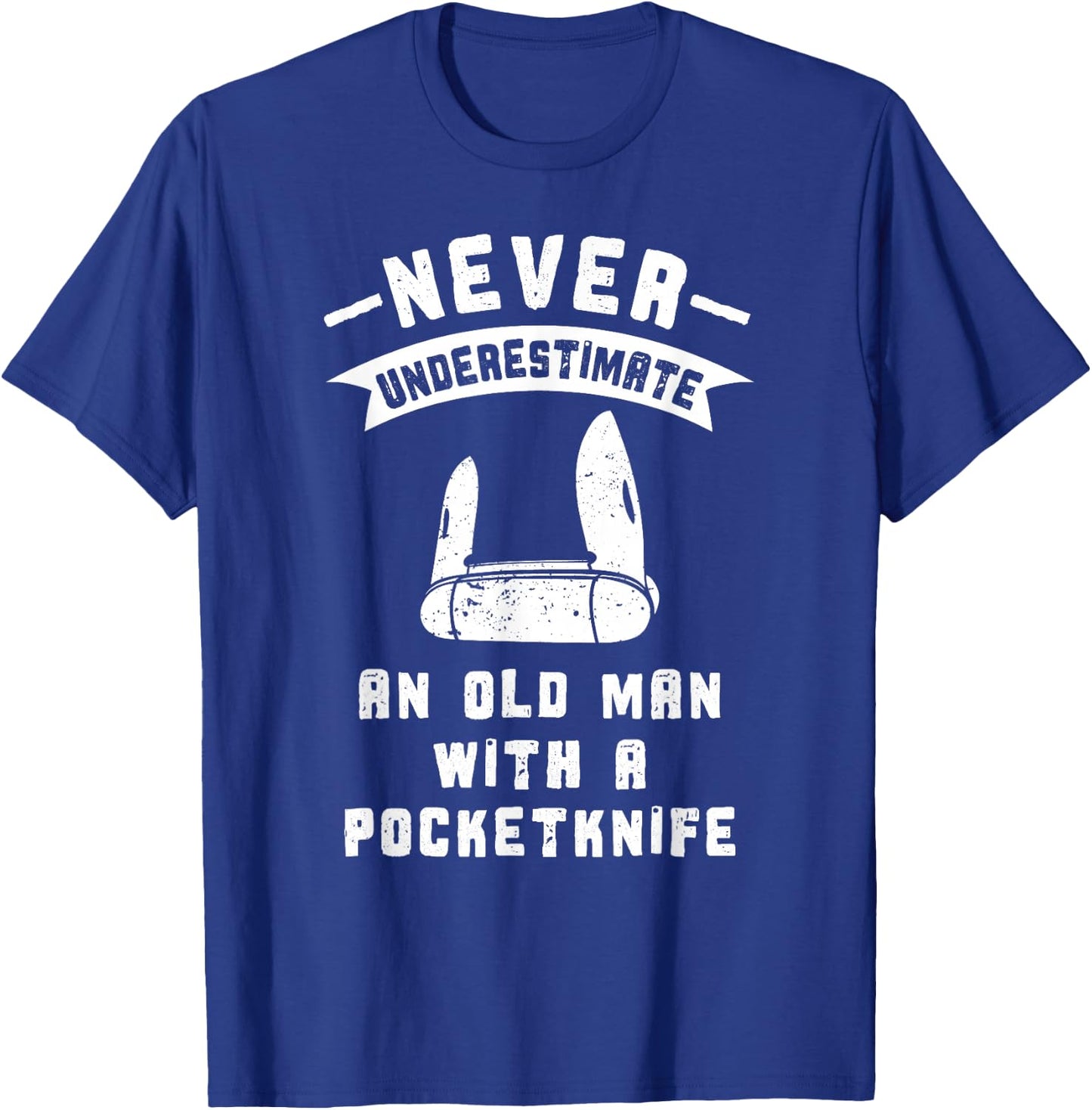 Pocketknife Never Underestimate an Old Man Pocket Knife T-Shirt - T-Shirt | Royal