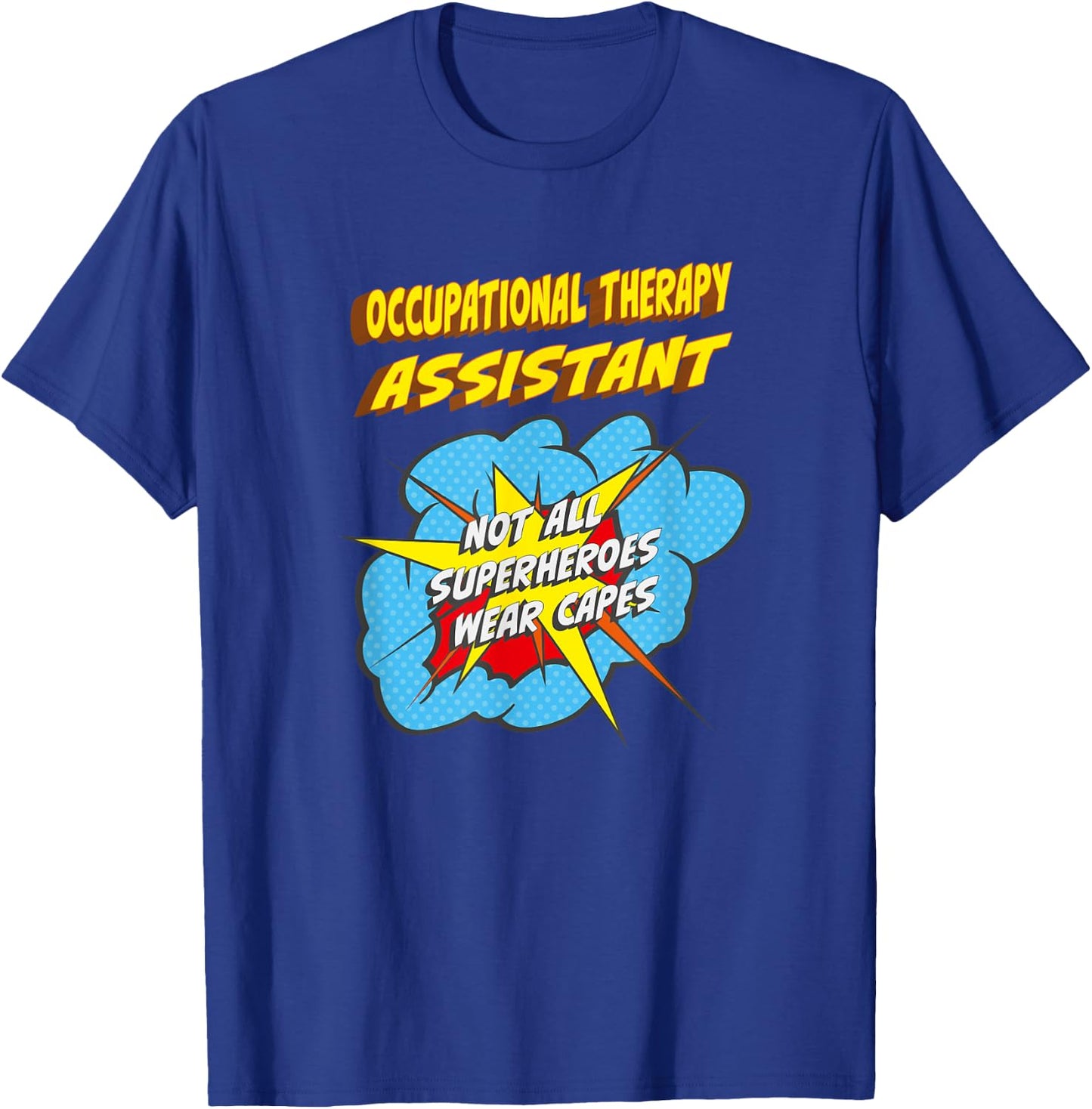 Occupational Therapy Assistant Funny Superhero Job T-Shirt - T-Shirt | Royal