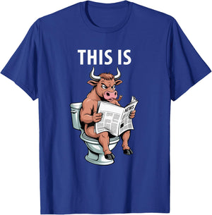 Bull is Sitting On A Toilet Reading Newspaper Bullshit Crap T-Shirt - T-Shirt | Royal
