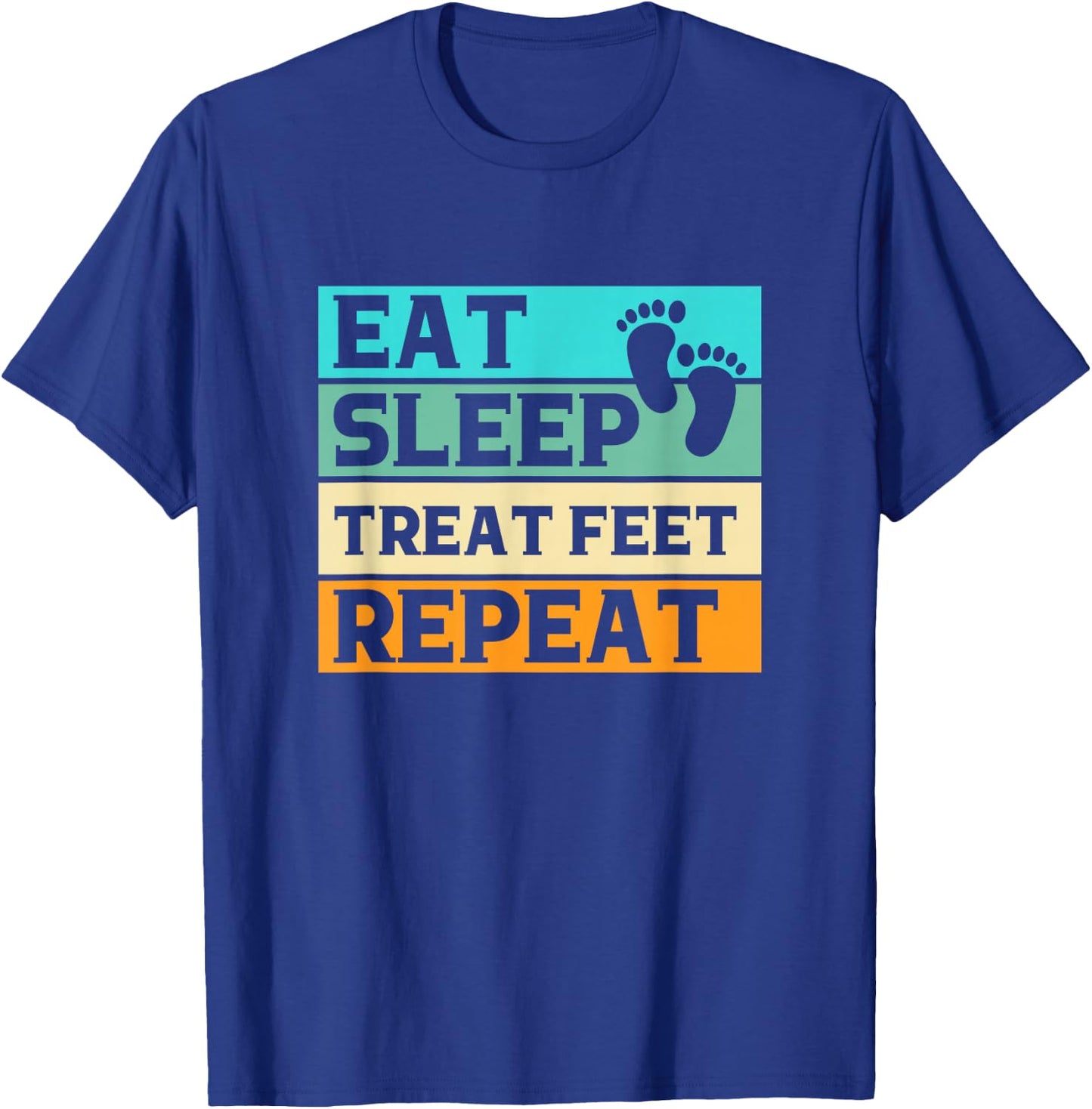 Funny Foot Gifts For Podiatrist Gifts Eat Sleep Treat Feet Repeat Podiatrist Podiatry Adults Black 3XL T-Shirt - T-Shirt | Royal