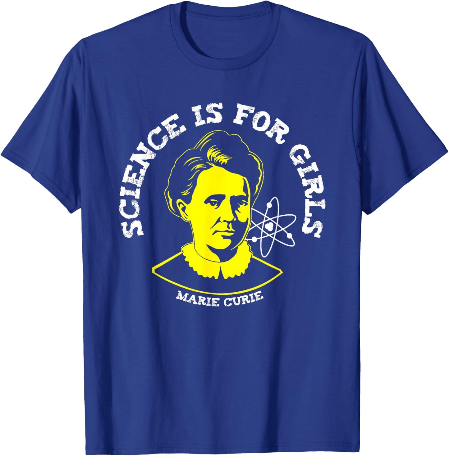 Marie Curie Science is for Girls Chemistry Geek Gift T-Shirt - T-Shirt | Royal
