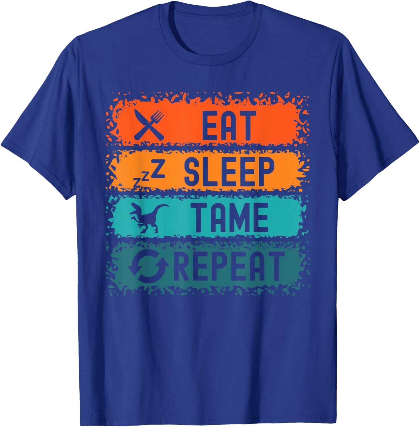 Eat Sleep Tame Repeat Gamer Dinosaur Trex Lover T-Shirt - T-Shirt | Royal