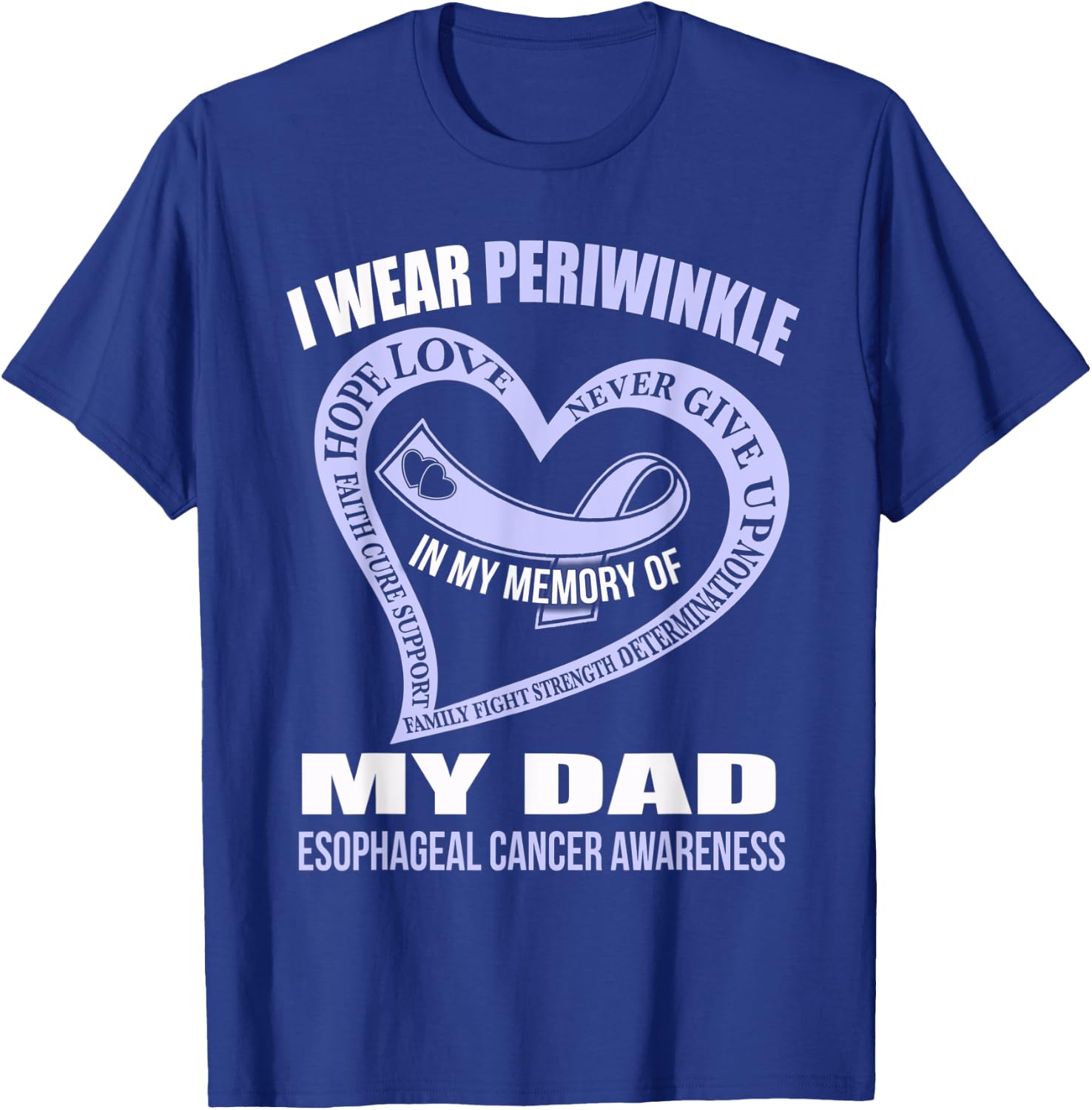 In my memory of my dad ESOPHAGEAL CANCER AWARENESS T-Shirt - T-Shirt | Royal