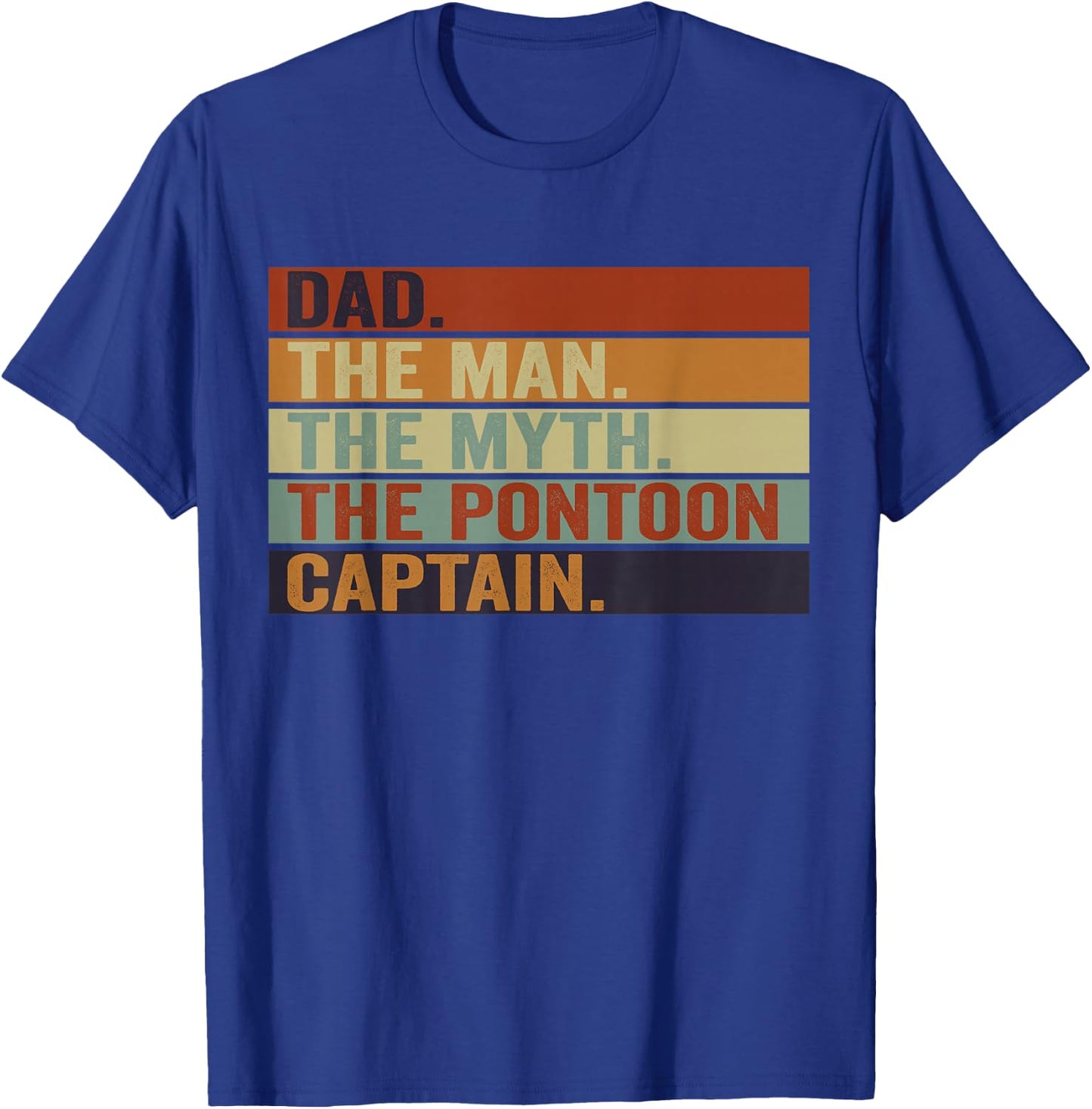 Pontoon Boat Captain Dad Funny Sailing & Boating Lake Daddy T-Shirt - T-Shirt | Royal