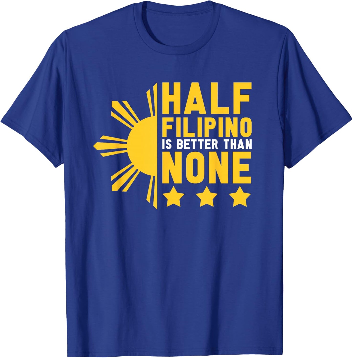 Filipino Filipina Pinoy Pinay Funny Philippines T-Shirt - T-Shirt | Royal