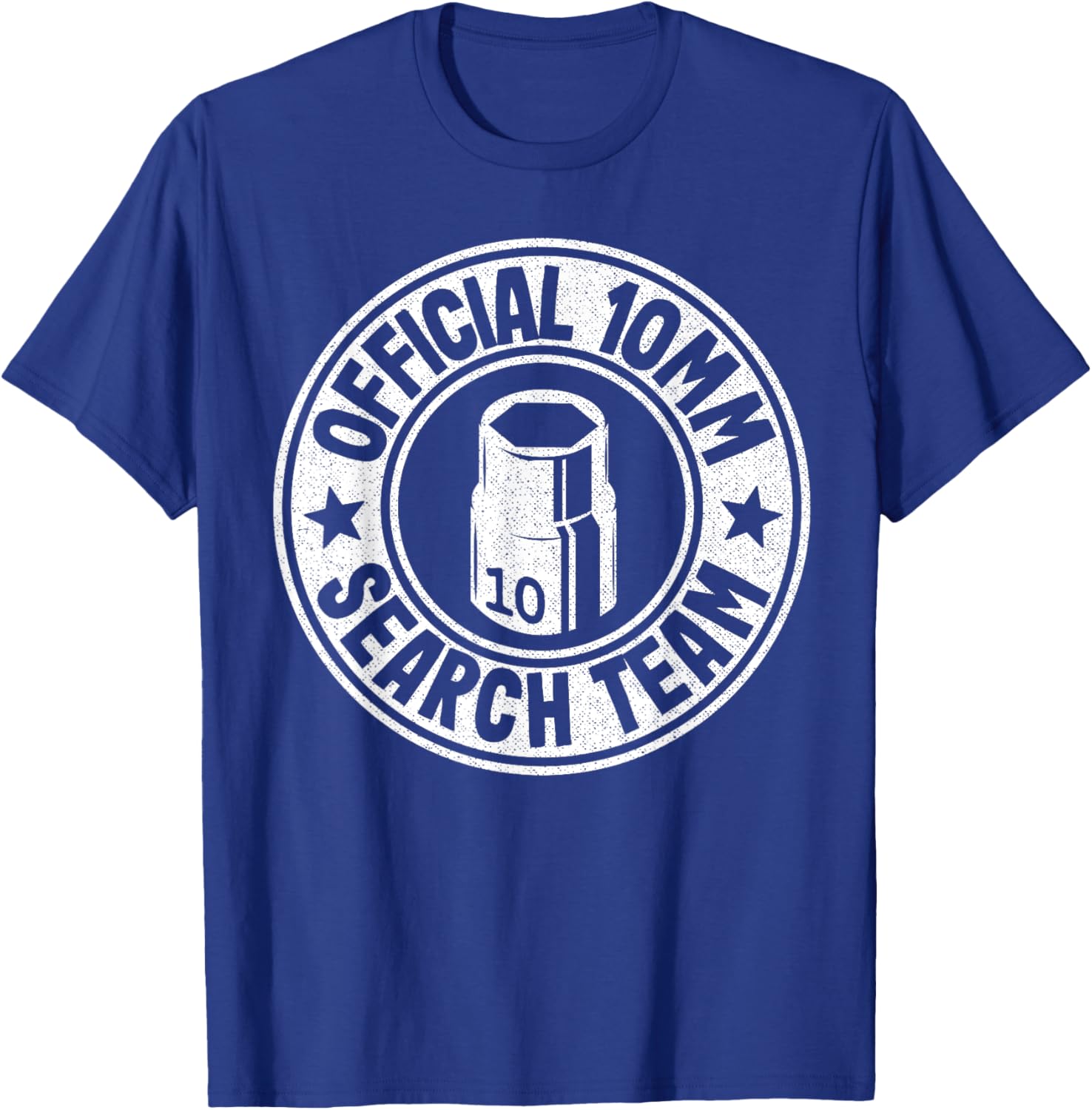 Official 10mm Socket Search Team Repair Shop Funny Mechanic T-Shirt - T-Shirt | Royal
