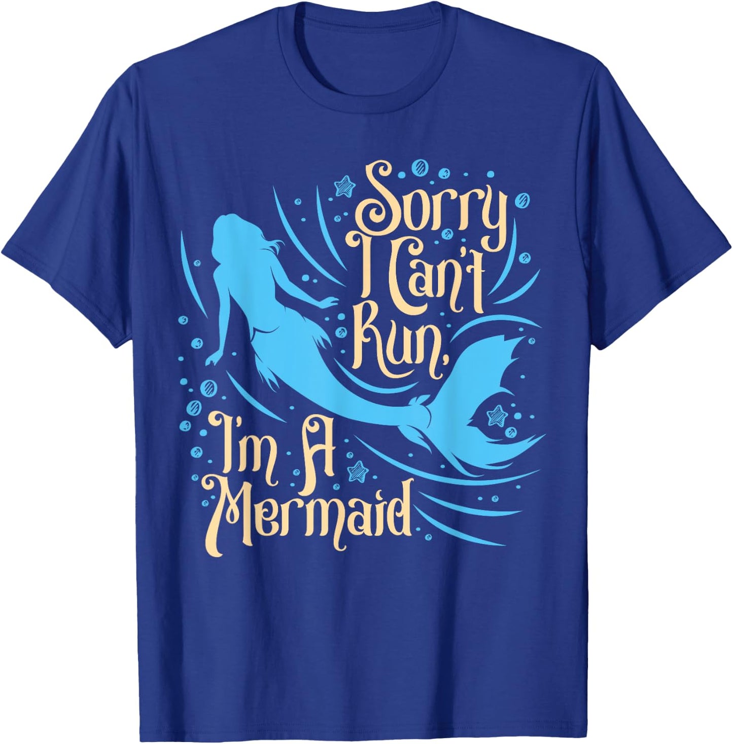 I Can't Run I'm A Mermaid , Funny Swim, Fun Beach T-Shirt - T-Shirt | Royal