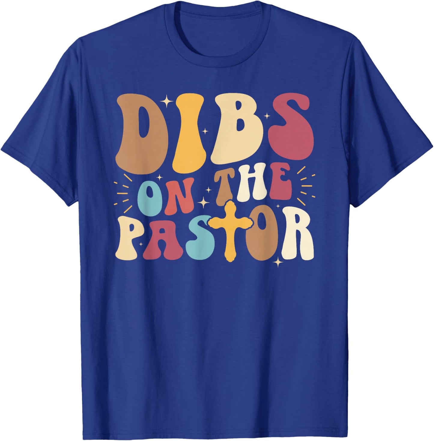 Dibs On The Pastor Wife of A Pastor Groovy Pastor's Wife T-Shirt - T-Shirt | Royal
