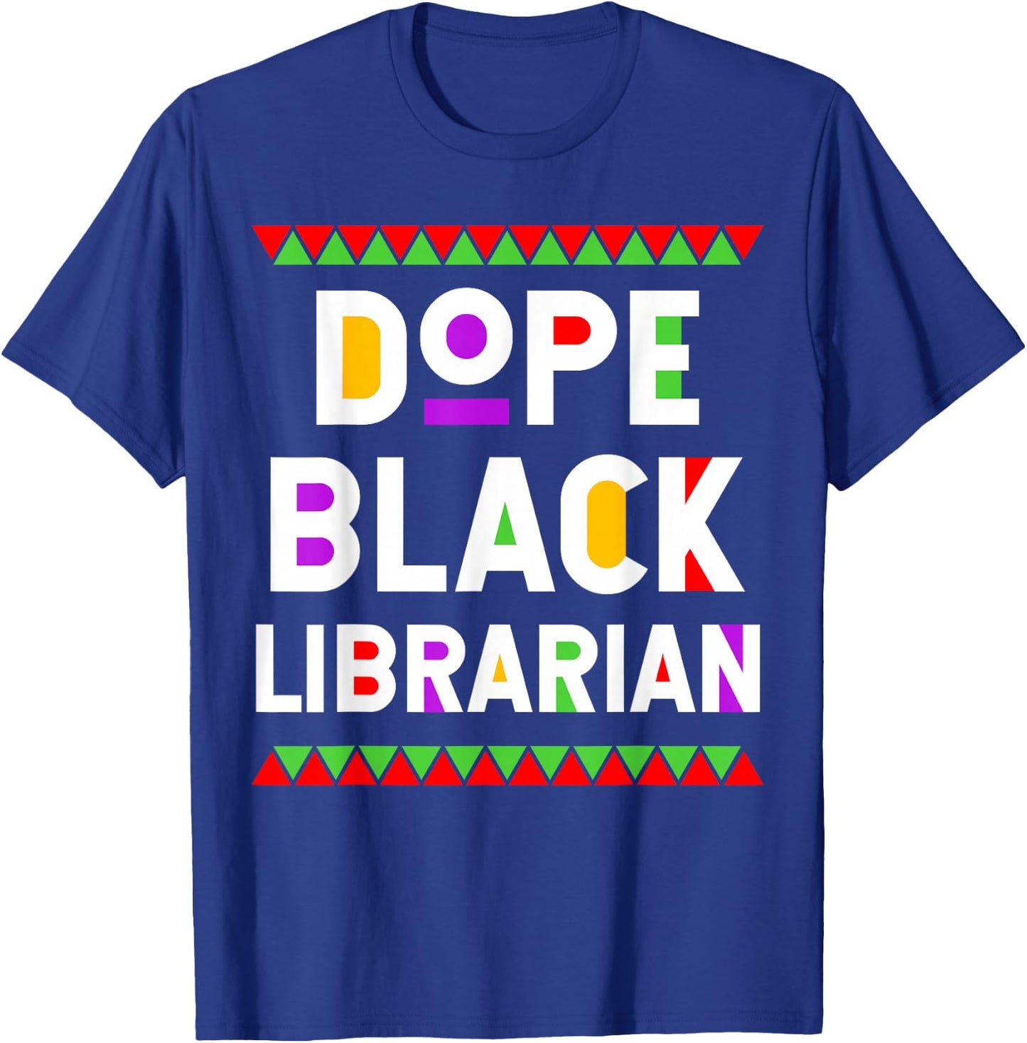 Dope Black Librarian African American Job Proud Profession T-Shirt - T-Shirt | Royal