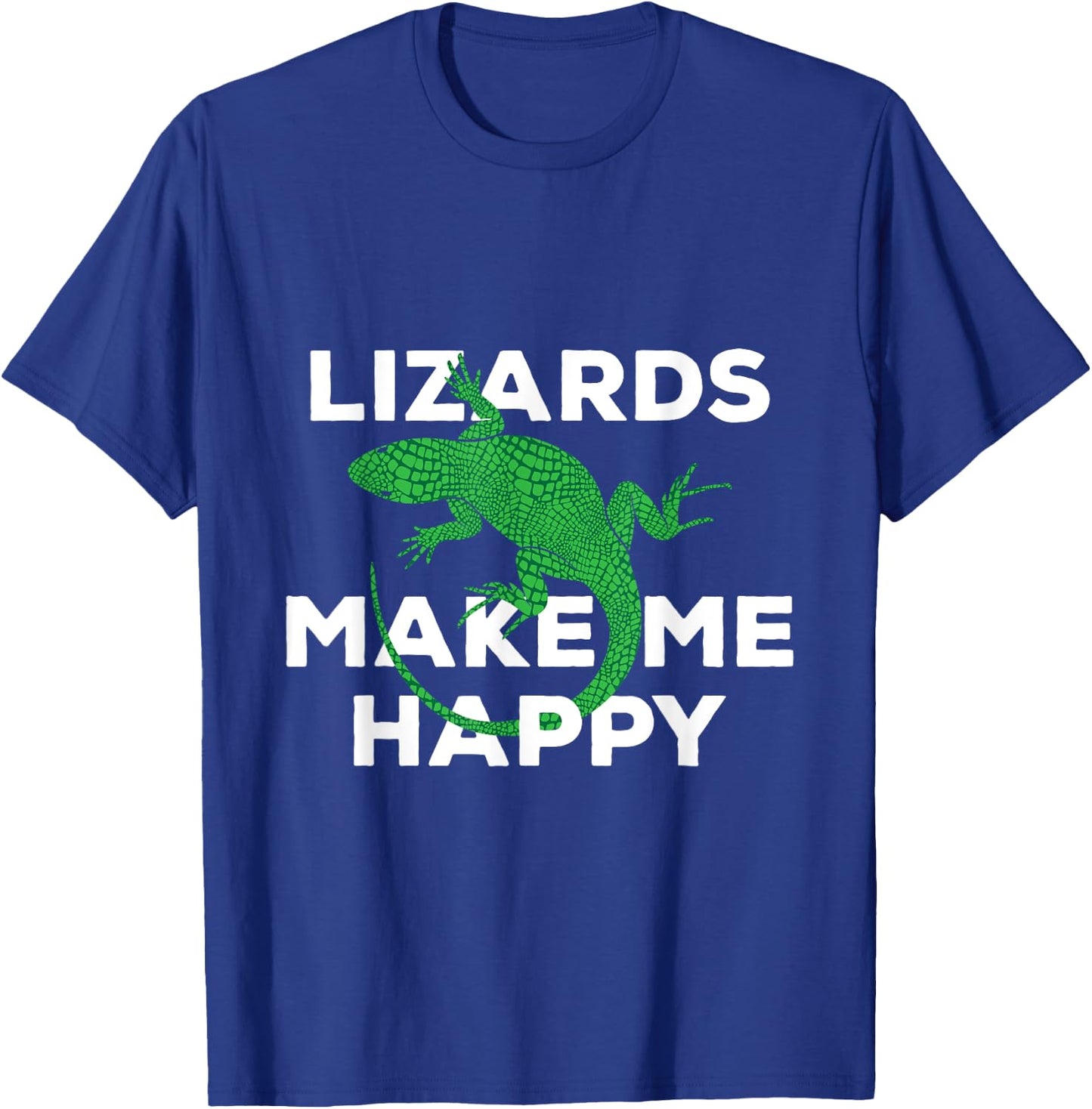 Funny Lizards Make Me Happy Reptiles Cute Gift T-Shirt - T-Shirt | Royal