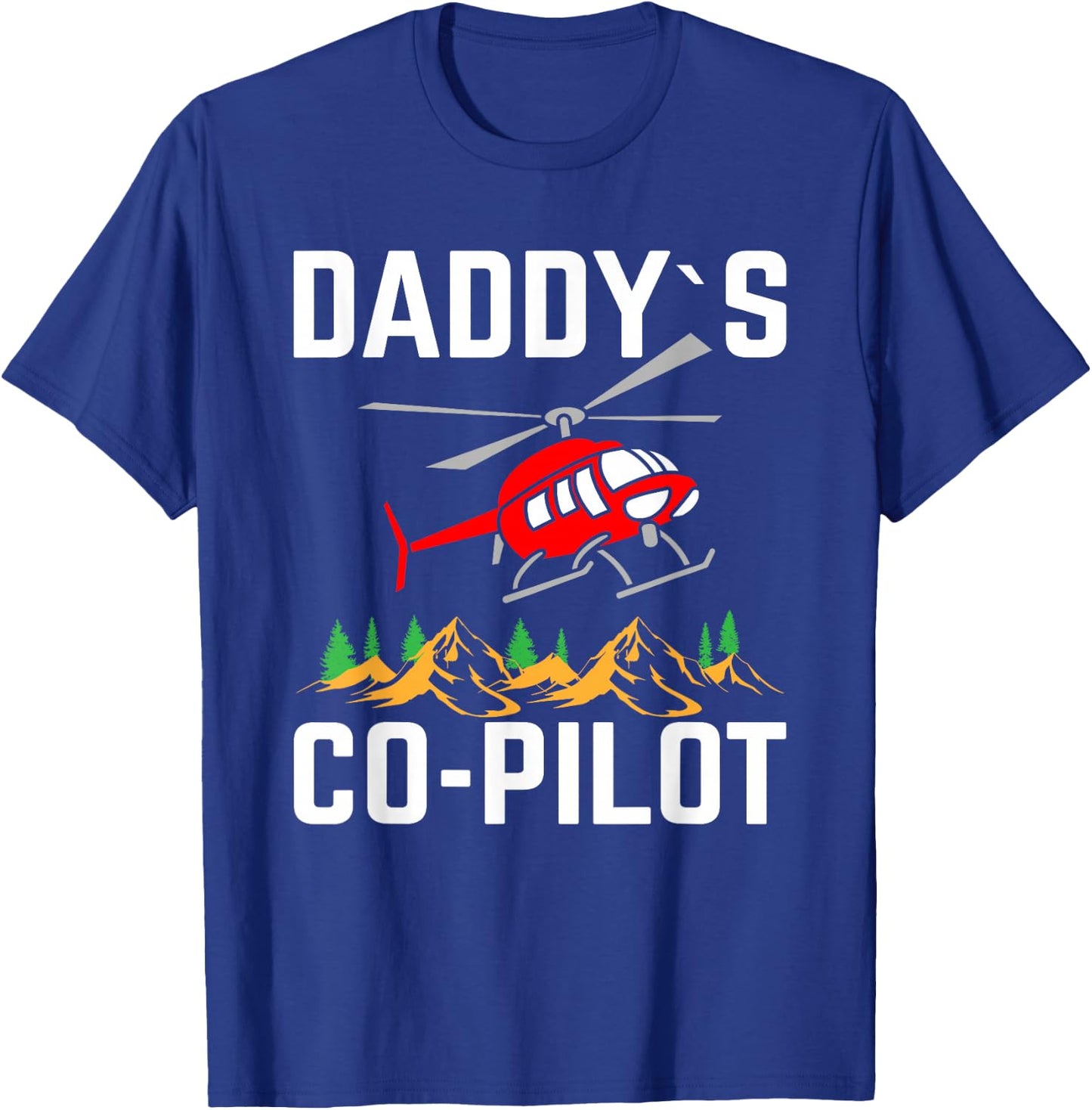 Daddy's Co-Pilot I Helicopter T-Shirt - T-Shirt | Royal