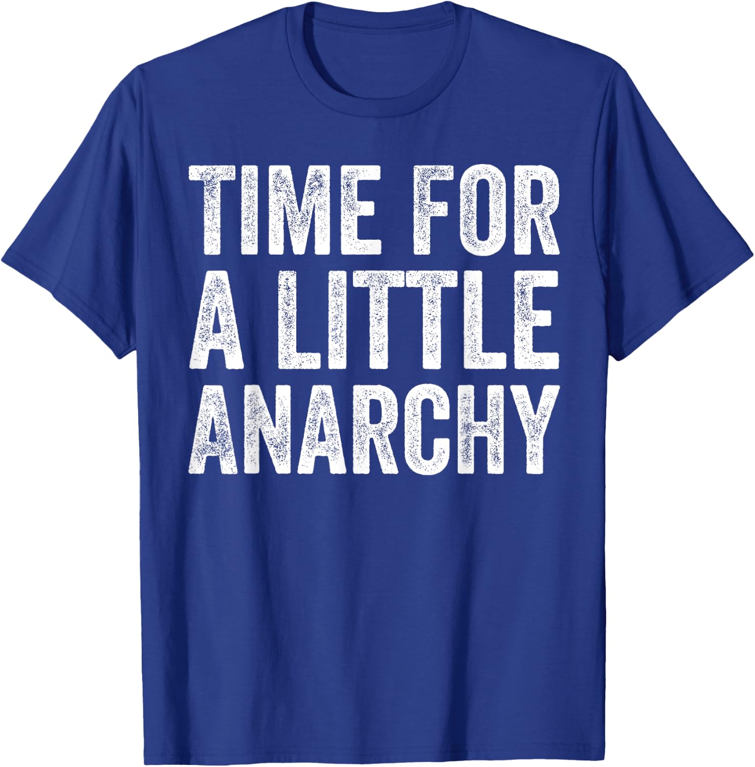 Fun Time For a Little Anarchy Father Joke Gift Anarchy T-Shirt - T-Shirt | Royal