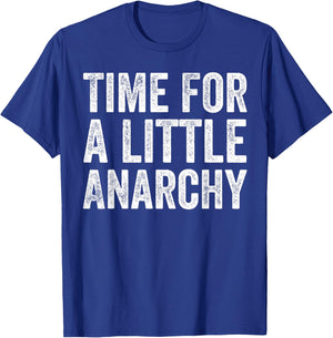 Fun Time For a Little Anarchy Father Joke Gift Anarchy T-Shirt - T-Shirt | Royal