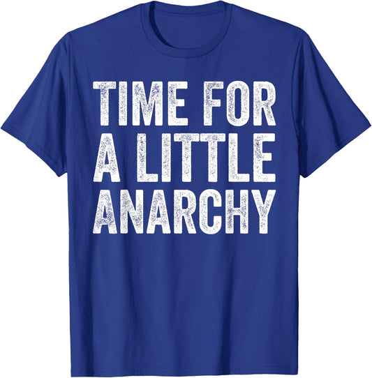 Fun Time For a Little Anarchy Father Joke Gift Anarchy T-Shirt - T-Shirt | Royal