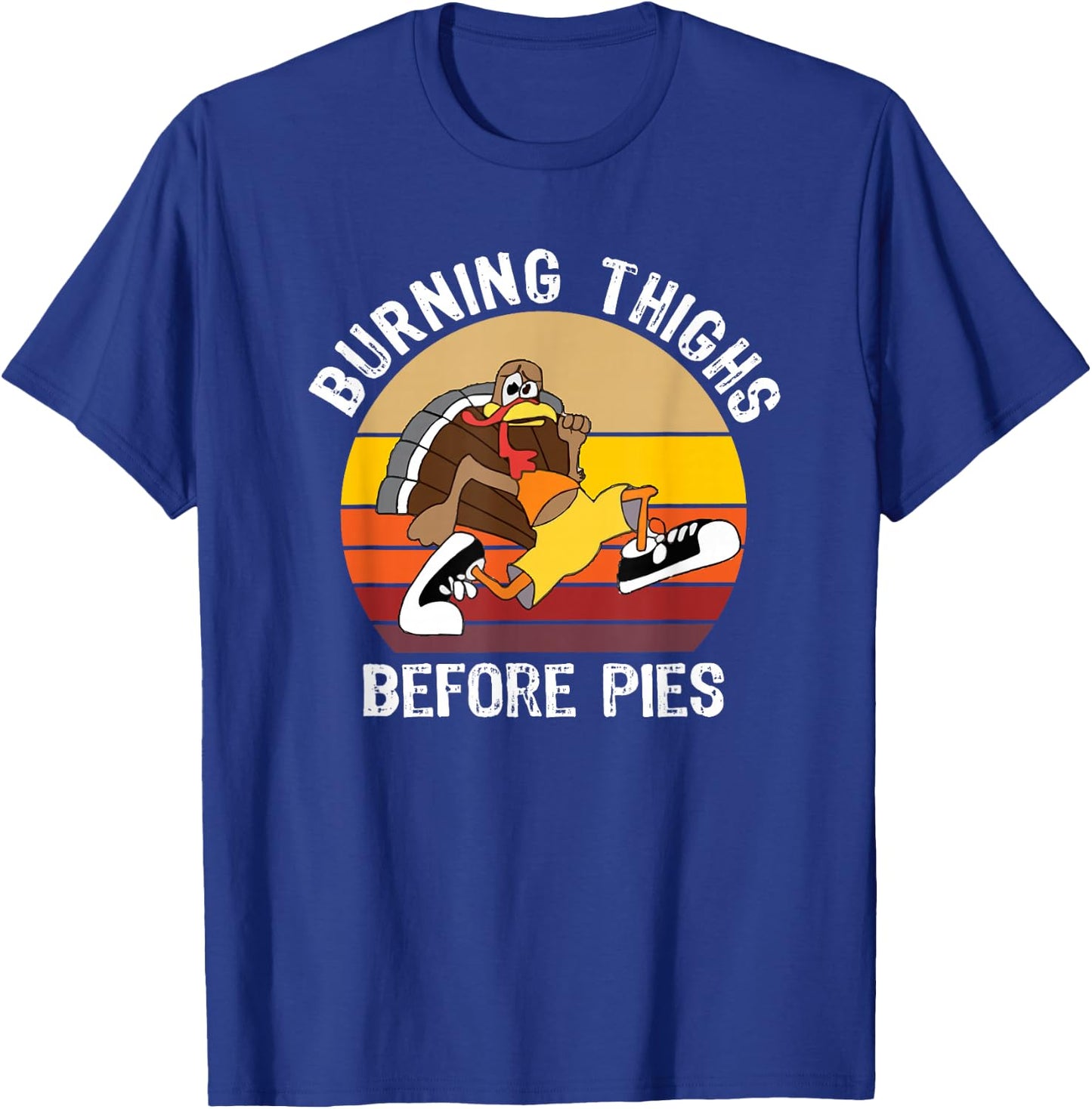 Thanksgiving 5K Marathon Burning Thighs Fun Running T-Shirt - T-Shirt | Royal