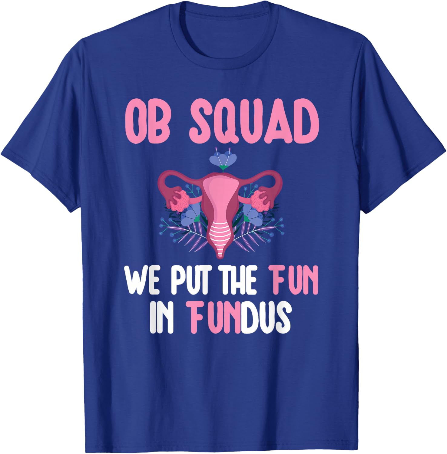 OB Nurse Squad Obstetrics Nurse Obstetrical Nursing Crew T-Shirt - T-Shirt | Royal