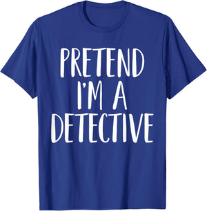 Pretend I'm A Detective Family Women Men Halloween Costume T-Shirt - T-Shirt | Royal